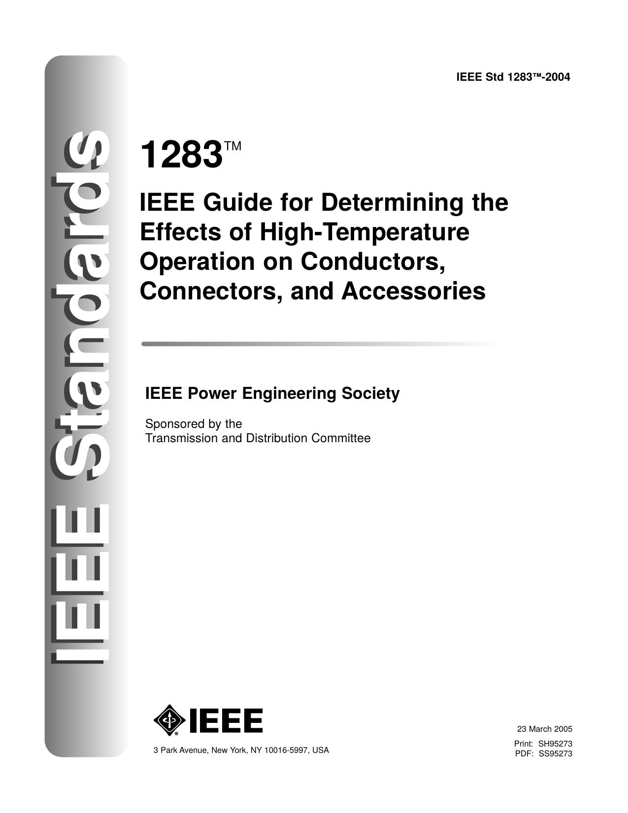 IEEE Std 1283â¢-2004, IEEE Guide for Determining the Effects of High-Temperature Operation on Conductors, Connectors, and Accessories by Transmission and Distribution Committee of the IEEE Power Engineering Society