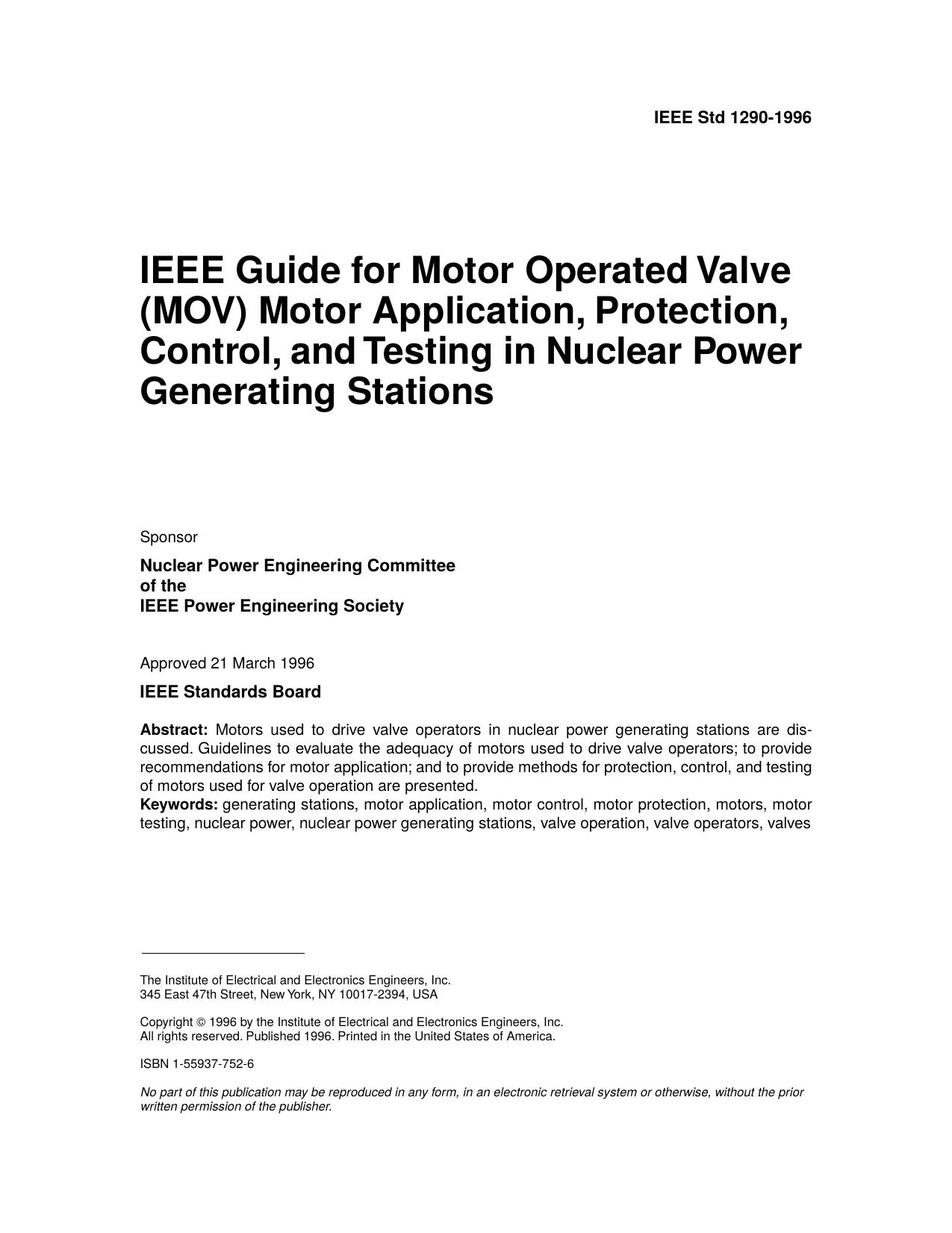 IEEE Std 1290-1996, IEEE Guide for Motor Operated Valve (MOV) Motor Application, Protection, Control, and Testing in Nuclear Power Generating Stations by Nuclear Power Engineering Committee of the IEEE Power Engineering Society