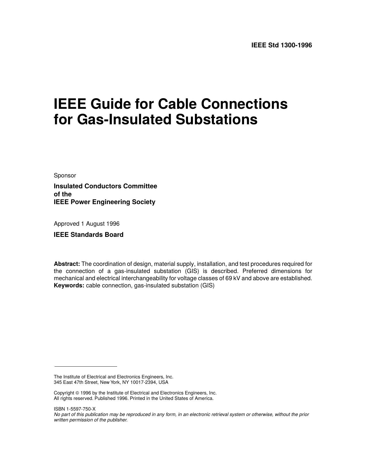 IEEE Std 1300-1996, IEEE Guide for Cable Connections For Gas-Insulated Substations by Insulated Conductors Committee of the IEEE Power Engineering Society
