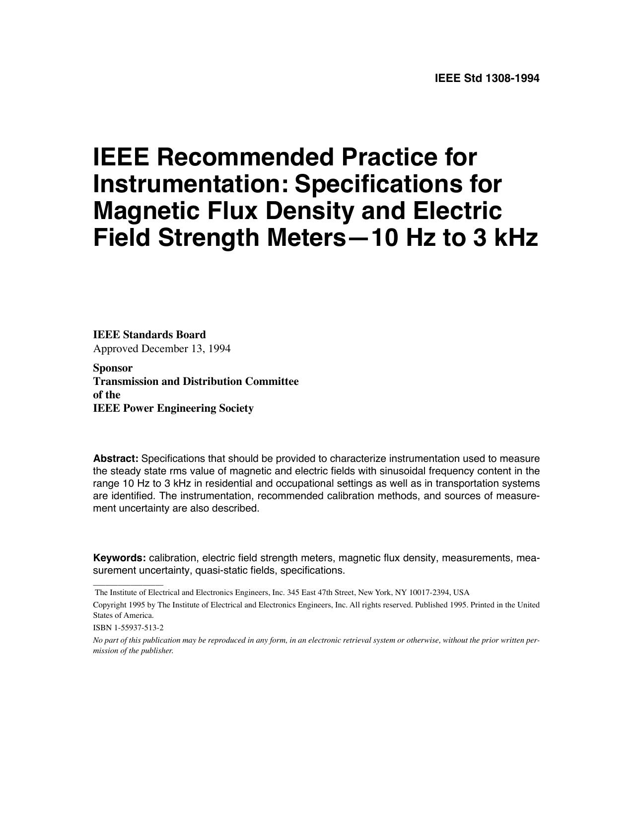 IEEE Std 1308-1994, IEEE Recommended Practice for Instrumentation: Specifications for Magnetic Flux Density and Electric Field Strength Meters - 10 Hz to 3 kHz by Transmission & Distribution Committee of the IEEE Power Engineering Society