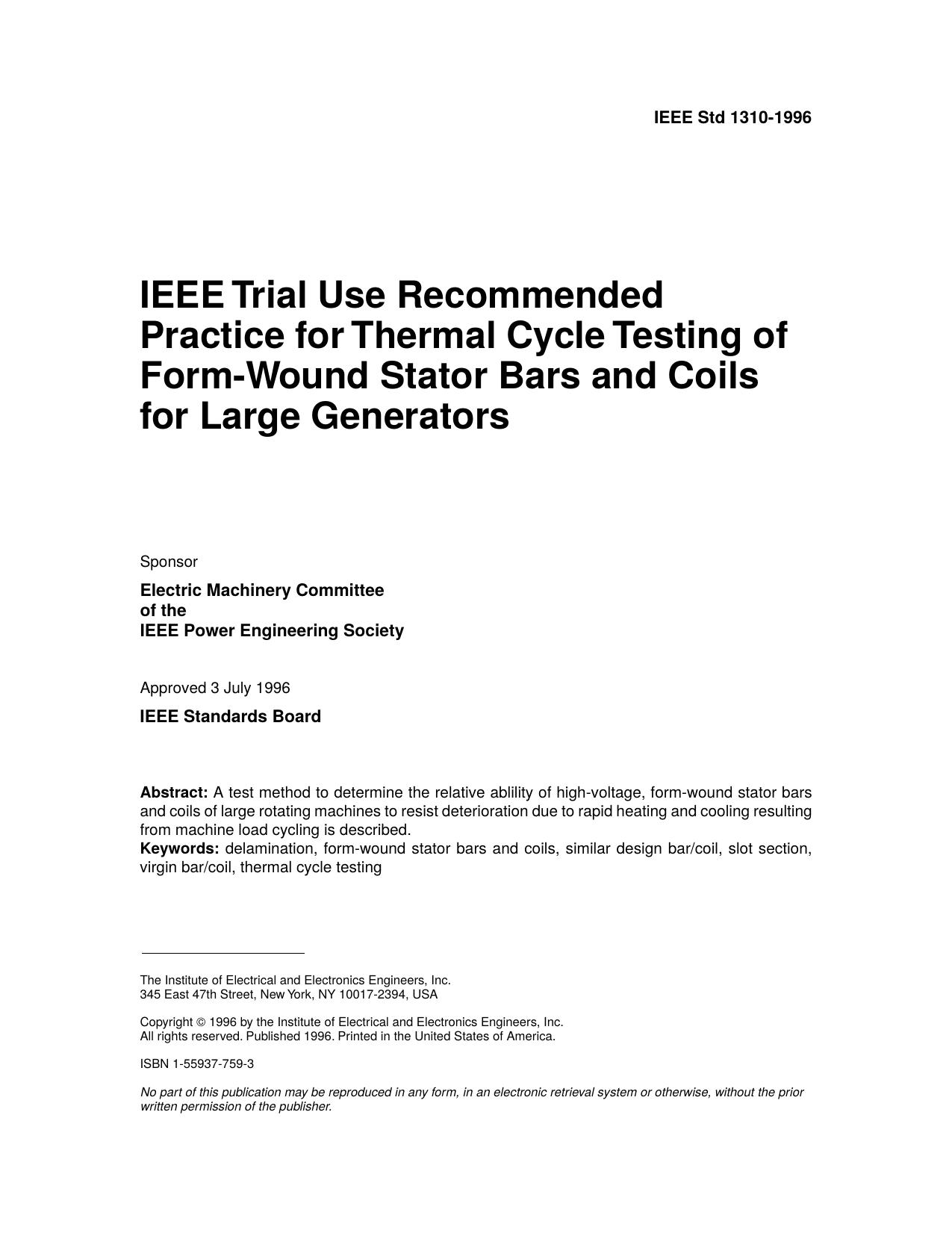 IEEE Std 1310-1996, IEEE Trial Use Recommended Practice for Thermal Cycle Testing of Form-Wound Stator Bars and Coils for Large Generators by Electric Machinery Committee of the IEEE Power Engineering Society