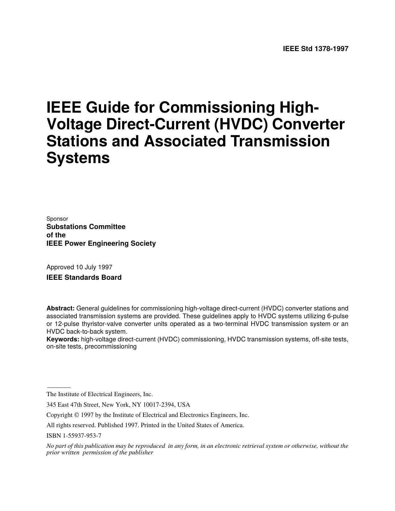 IEEE Std 1378-1997, IEEE Guide for Commissioning High-Voltage Direct-Current (HVDC) Converter Stations and Associated Transmission Systems by Substations Committee of the IEEE Power Engineering Society