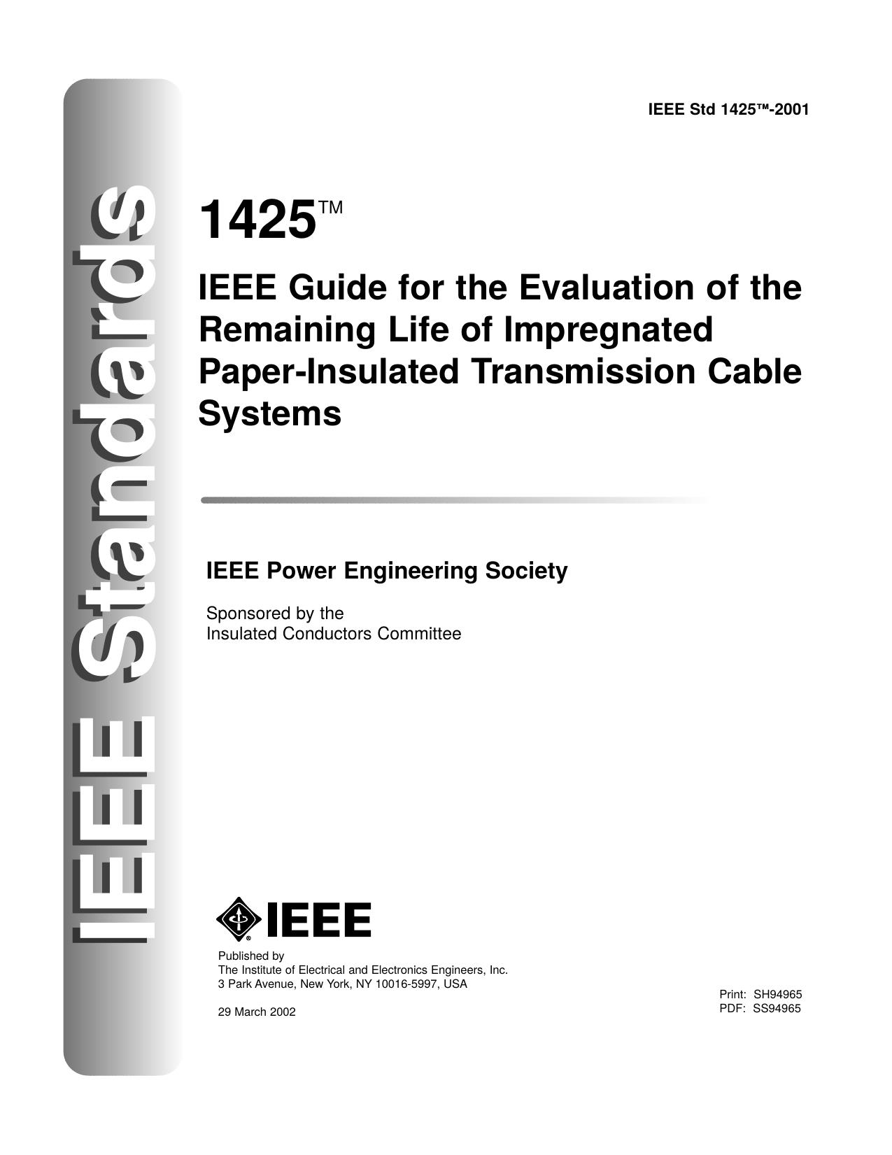 IEEE Std 1425-2001, IEEE Guide for the Evaluation of Remaining Life of Impregnated Paper-Insulated Transmission Cable Systems by Insulating Conductors Committee