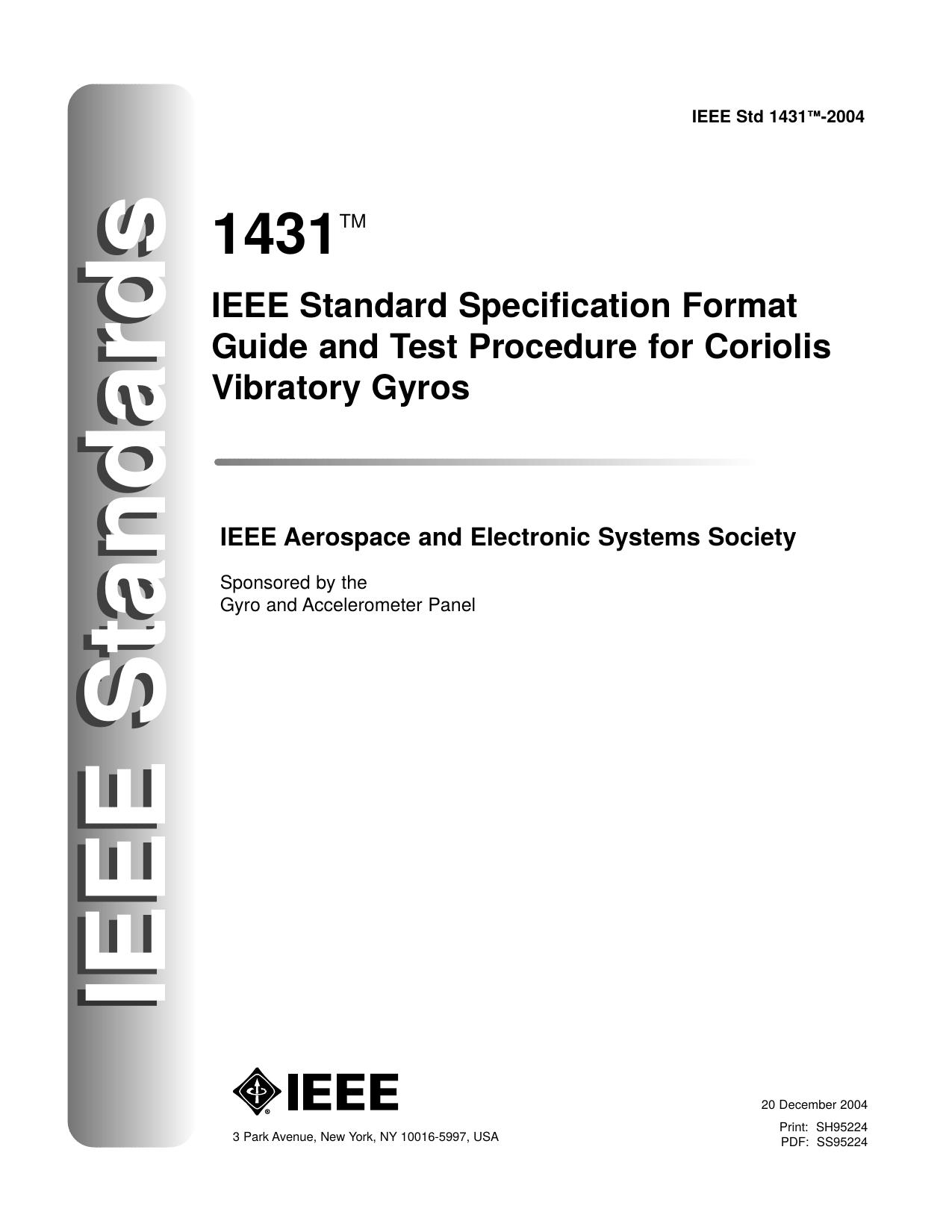 IEEE Std 1431-2004 IEEE Standard Specification Format Guide and Test Procedure for Coriolis Vibratory Gyros by Gyro and Accelerometer Panelof theIEEE Aerospace and Electronic Systems Society