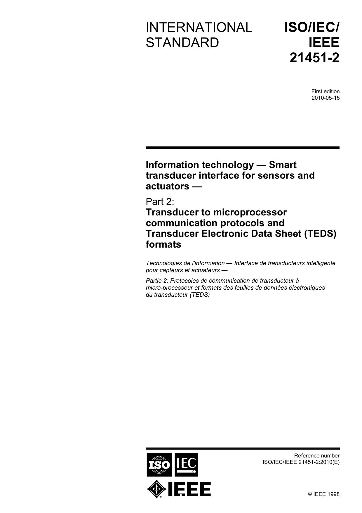 IEEE Std 1451.2-1997, IEEE Standard for a Smart Transducer Interface for Sensors and Actuators--Transducer to Microprocessor Communication Protocols and Transducer Electronic Data Sheet (TEDS) Formats by Committee on Sensor Technology of the IEEE Instrumentation & Measurement Society