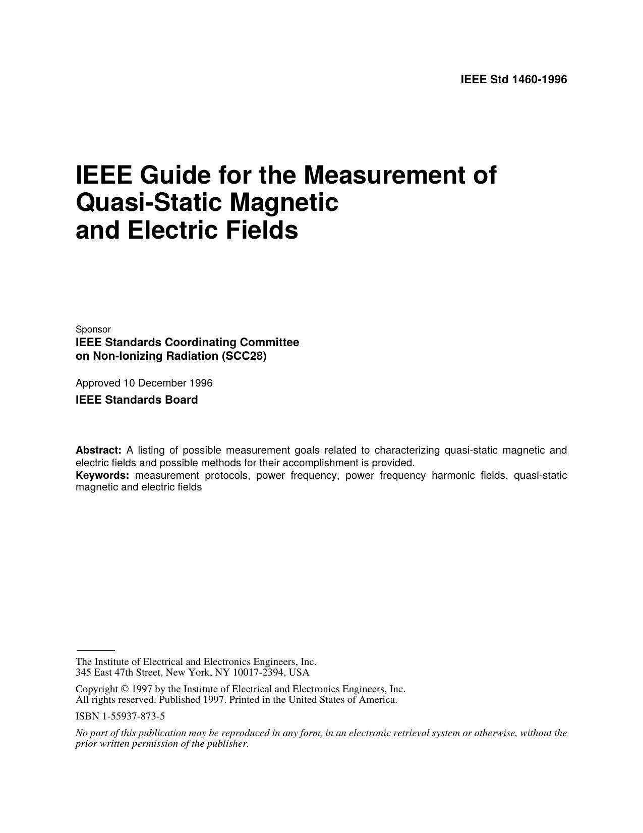 IEEE Std 1460-1996, IEEE Guide for the Measurement of Quasi-Static Magnetic and Electric Fields by IEEE Standards Coordinating Committee on Non-Ionizing Radiation (SCC28)