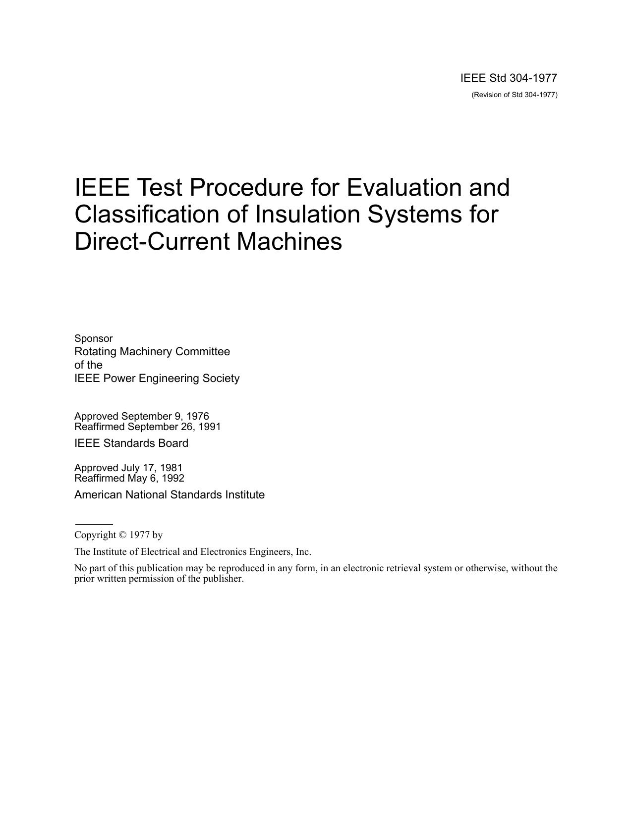 IEEE Std 304-1977 IEEE Test Procedure for Evaluation and Classification of Insulation Systems for Direct-Current Machines by Rotating Machinery Committee of the IEEE Power Engineering Society