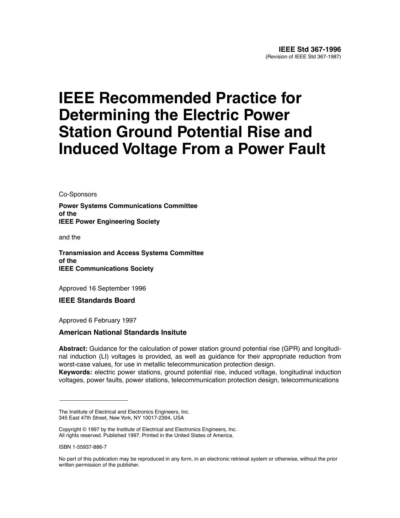IEEE Std 367-1996 (Revision of IEEE Std 367-1987) IEEE Recommended Practice for Determining the Electric Power Station Ground Potential Rise and Induced Voltage From a Power Fault by Power Systems Communications Committee of the IEEE Power Engineering Society