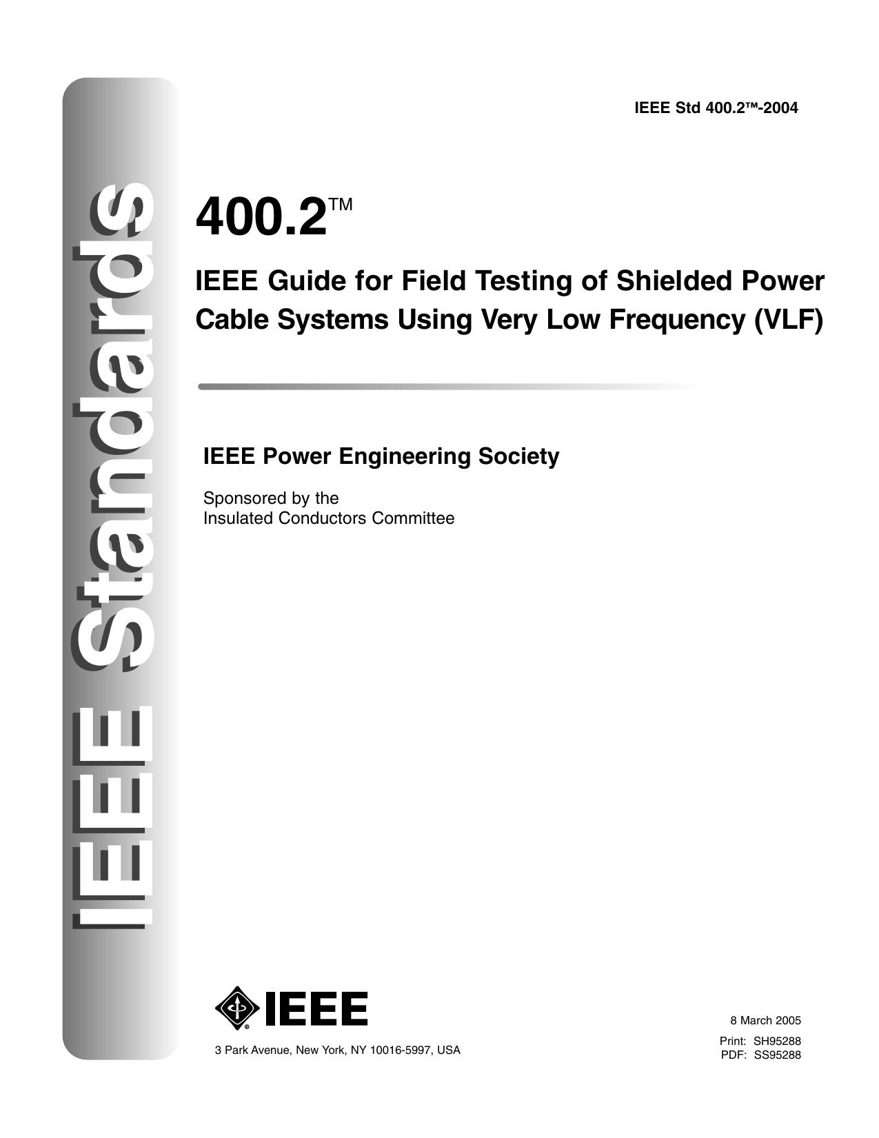 IEEE Std 400.2â¢-2004, IEEE Guide for Field Testing of Shielded Power Cable Systems Using Very Low Frequency (VLF) by IEEE Power Engineering Society/ Insulated Conductors Committee