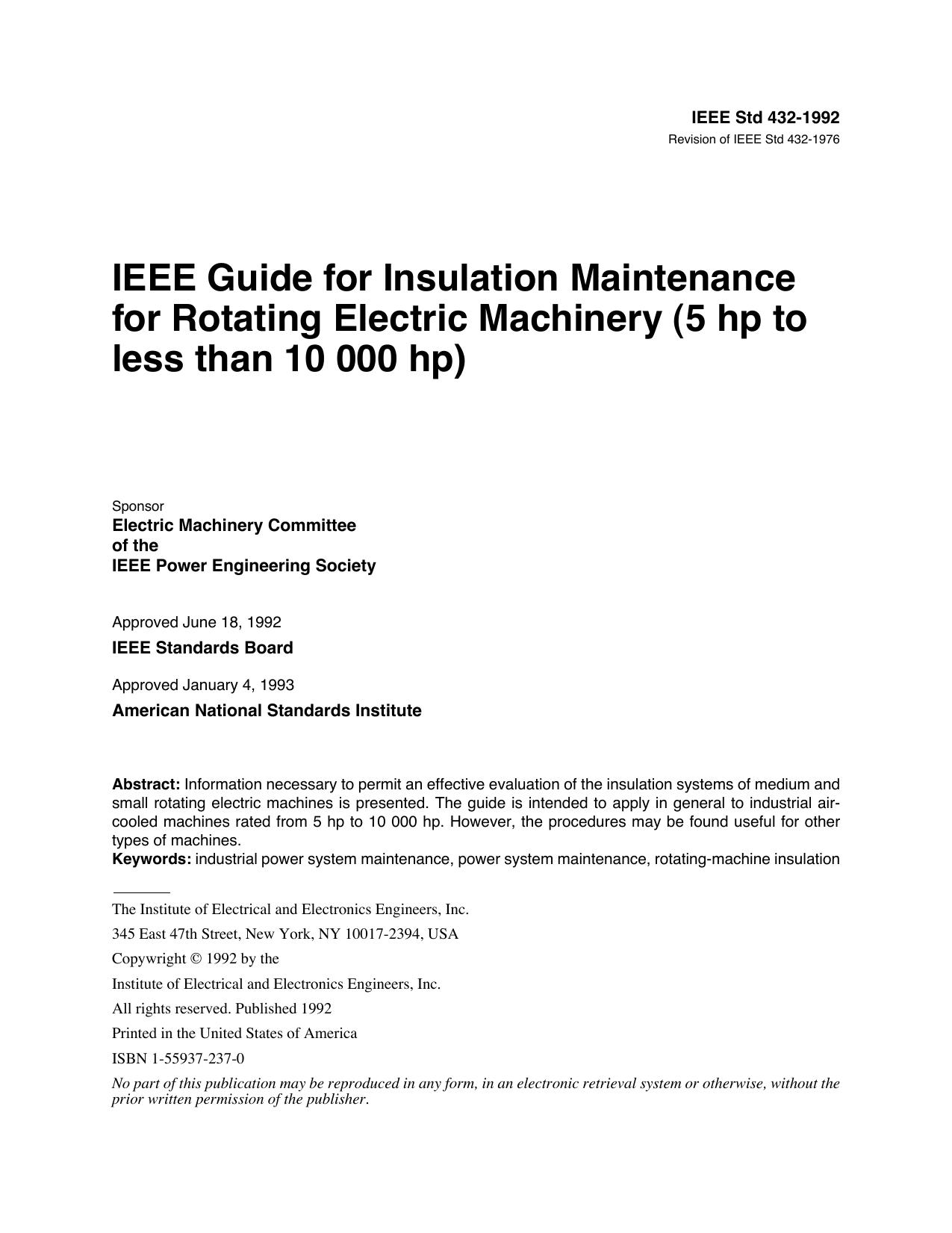 IEEE Std 432-1992 Revision of Revision of IEEE Std432-1976 IEEE Guide for Insulation Maintenance for Rotating Electric Machinery - 5 hp to less than 10 000 hp - by Electric Machinery Committee of the IEEE Power Engineering Society