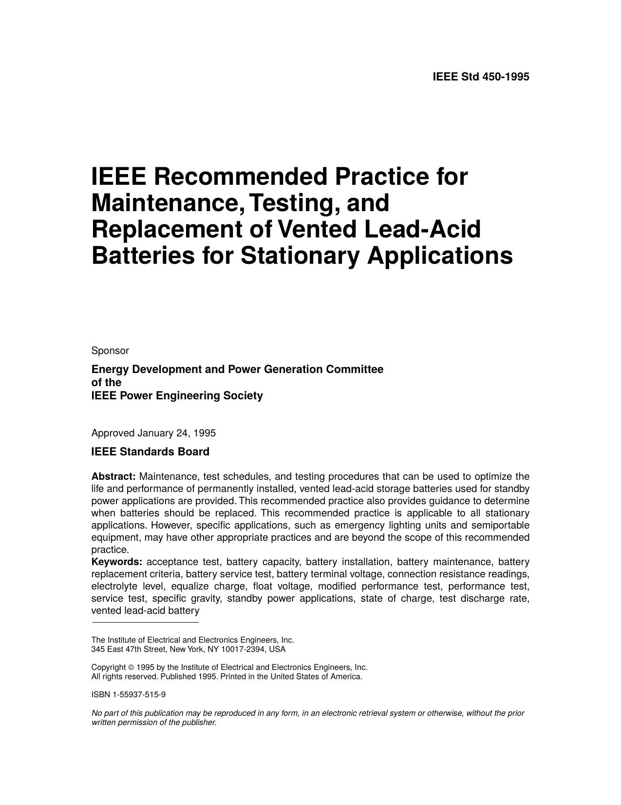 IEEE Std 450-1995, IEEE Recommended Practice for Maintenance, Testing, and Replacement of Vented Lead-Acid Batteries for Stationary Applications by Energy Development & Power Generation Committee of the IEEE Power Engineering Society
