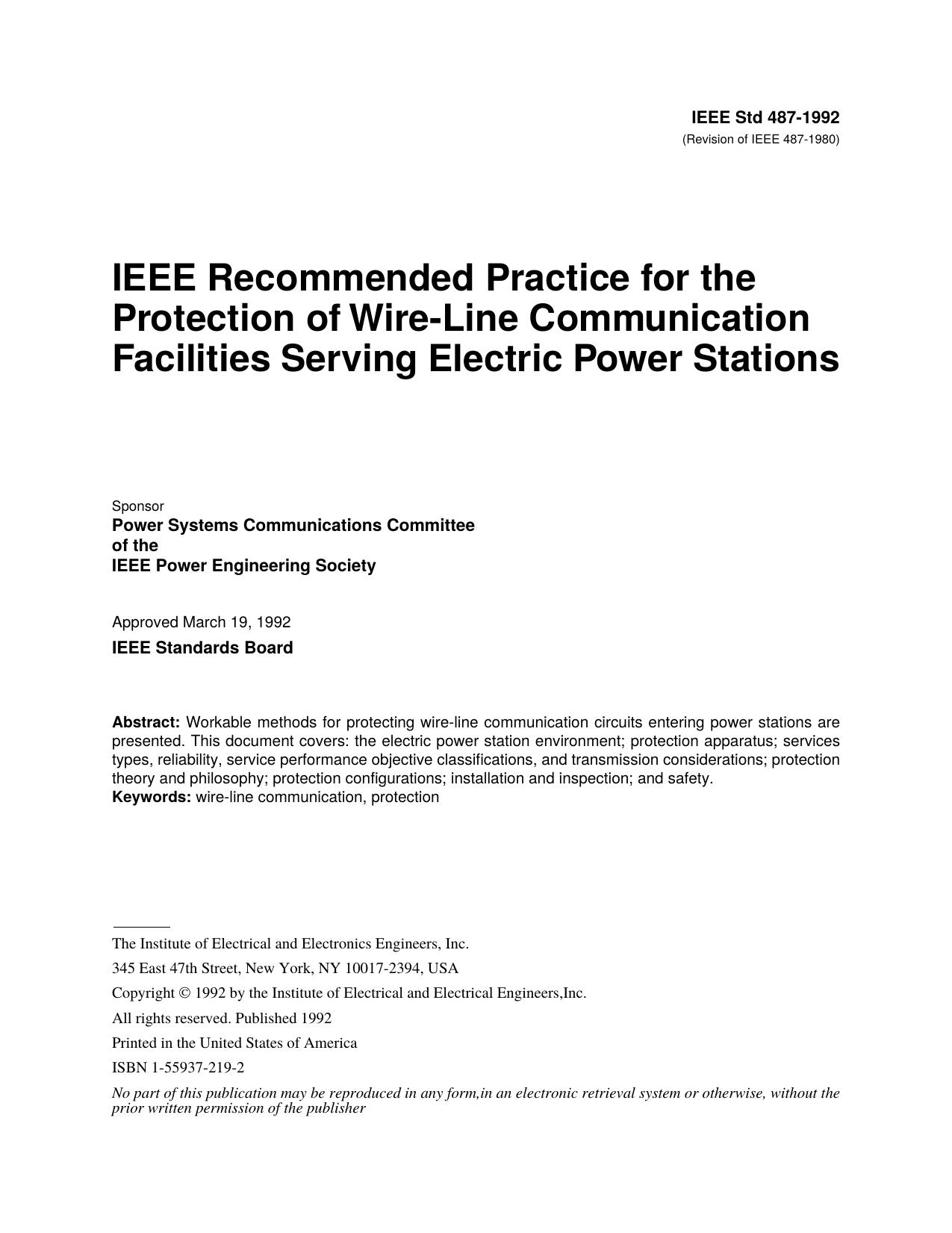 IEEE Std 487-1992 (Revision of IEEE 487-1980) IEEE Recommended Practice for the Protection of Wire-Line Communication Facilities Serving Electric Power Stations by Power Systems Communications Committee of the IEEE Power Engineering Society