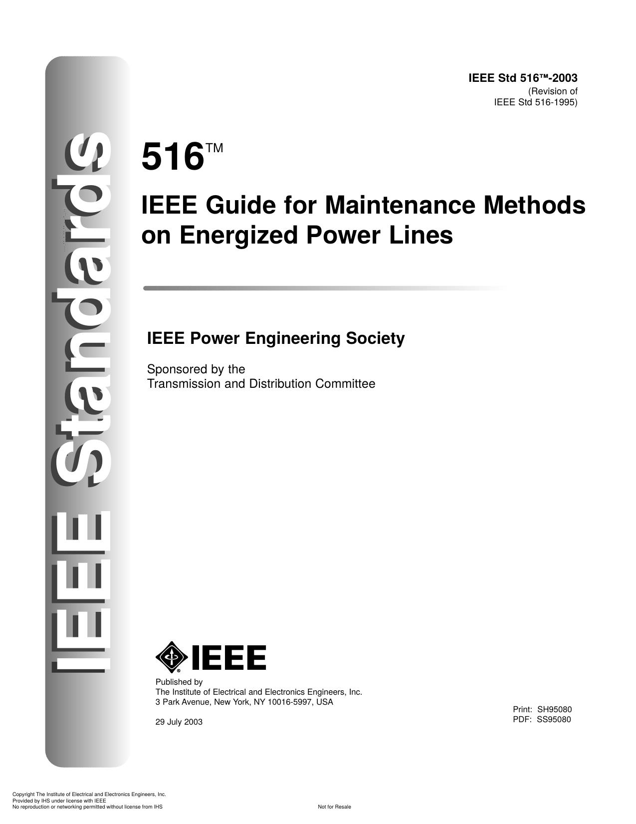 IEEE Std 516 â¢-2003 IEEE Guide for Maintenance Methods on Energized Power Lines by Transmission & Distribution Committee of the IEEE Power Engineering Society