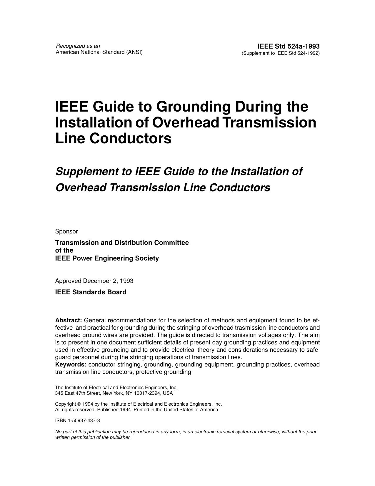 IEEE Std 524a-1993 IEEE Guide to Grounding During the Installation of Overhead Transmission LineConductors supplement to IEEE Guide to the Installation of Overhead Transmission LineConductors by Transmission & Distribution Committee of the IEEE Power Engineering Society