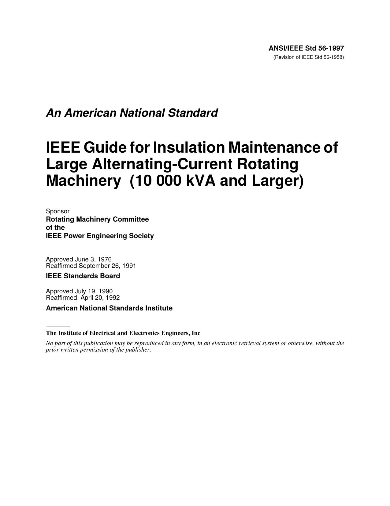 IEEE Std 56-1997 Revision of IEEE Std 56-1958 IEEE Guide for Insulation Maintenance of Large Alternating-Current Rotating Machinery - 10 000 kVA and Larger - by Rotating Machinery Committee of the IEEE Power Engineering Society