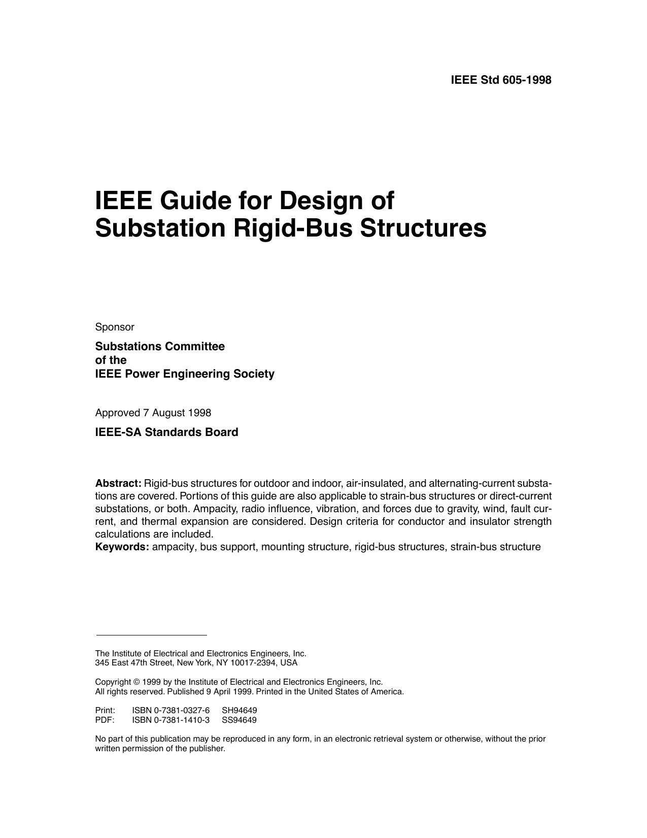 IEEE Std 605-1998, IEEE Guide for Design of substation Rigid-Bus Structures by Substations Committee of the IEEE Power Engineering Society