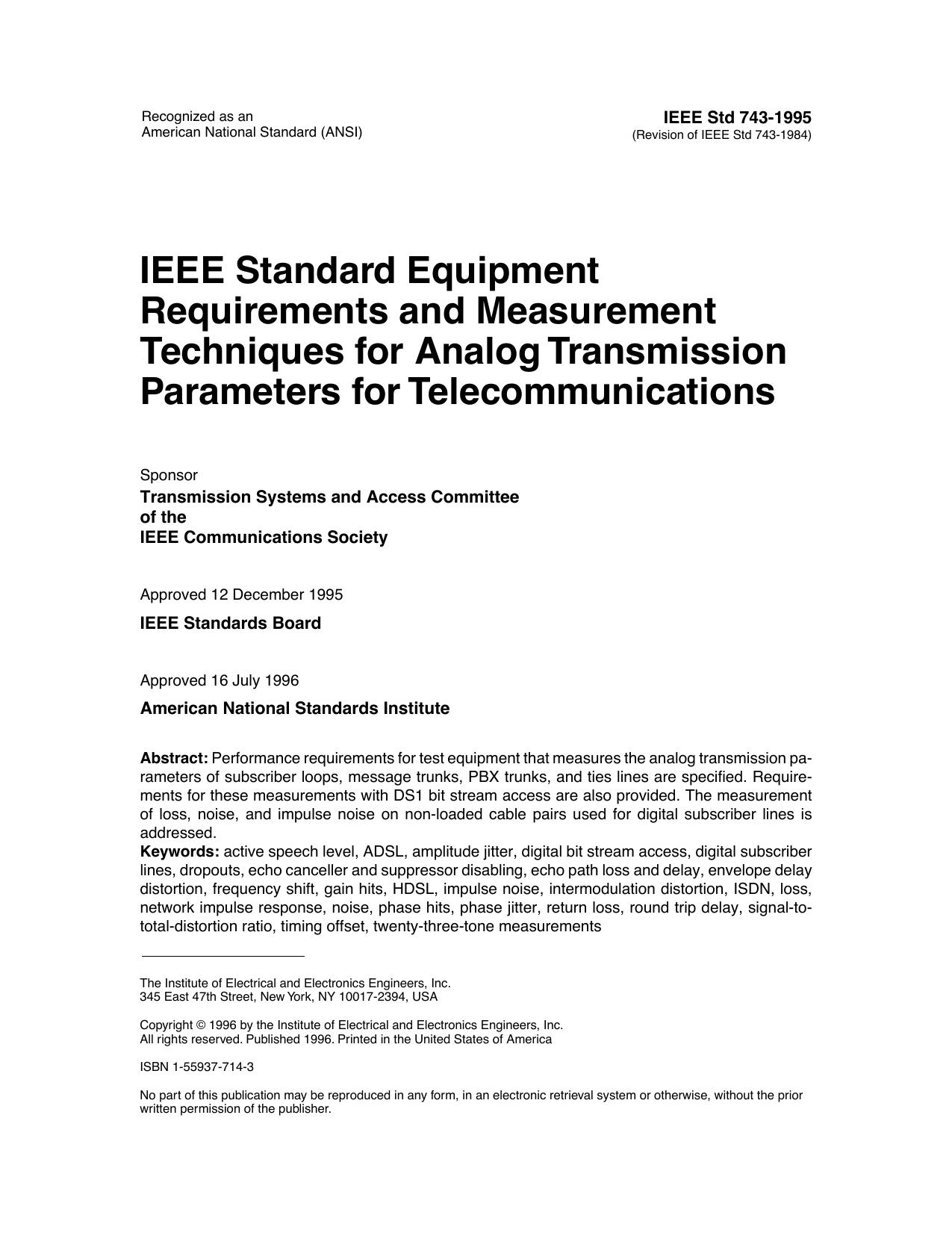 IEEE Std 743-1995, Revision of IEEE Std 743-1984, IEEE Standard Equipment Requirements and Measurement Techniques for Analog Transmission Parameters for Telecommunications by Transmission Systems & Access Committee of the IEEE Communications Society