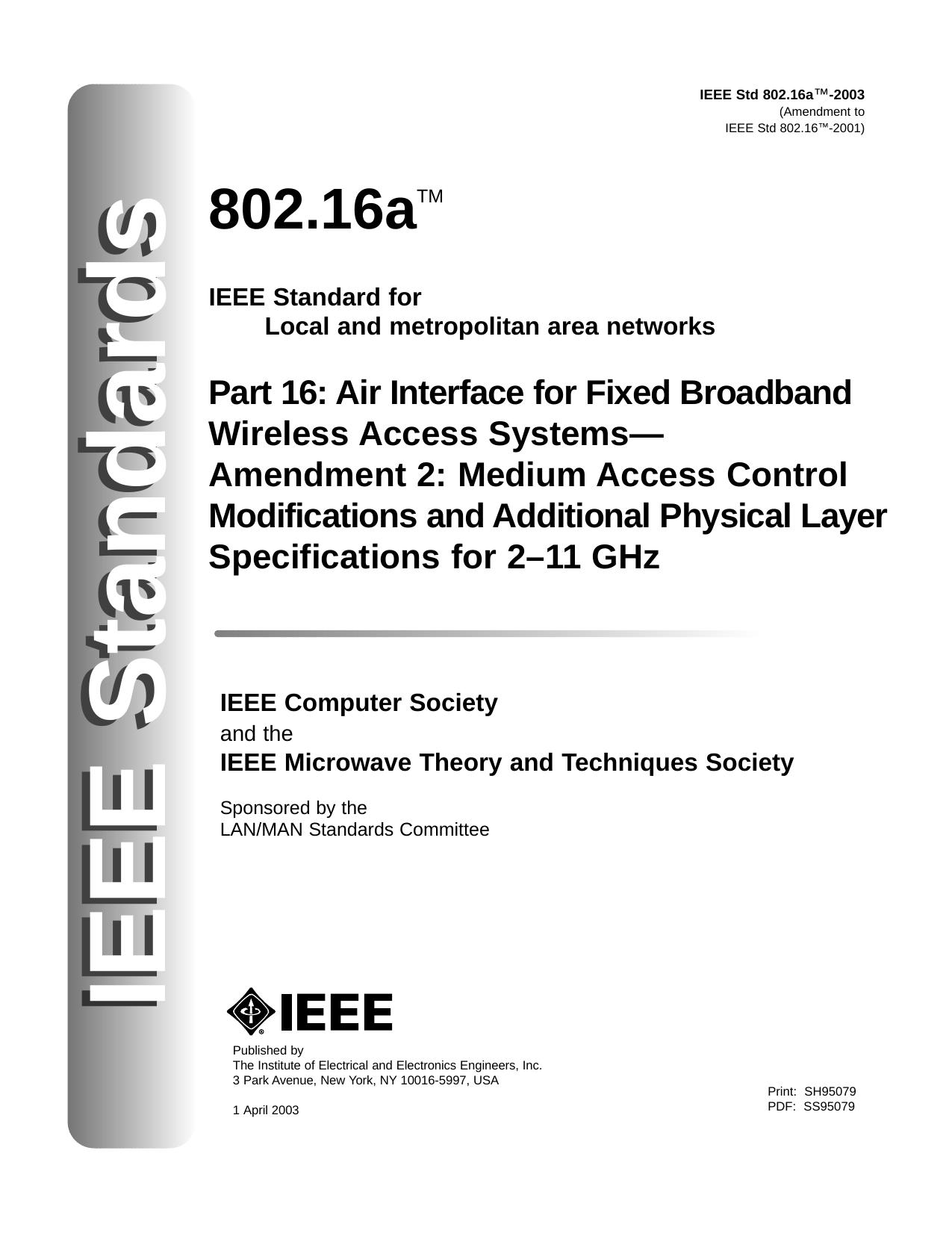 IEEE Std 802.16a-2003 (Amendment to IEEE Std 802.16-2001) Part 16: Air Interface for Fixed Broadband Wireless Access Systems - Medium Access Control Modifications and Additional Ph by LAN MAN Standards Committee of the IEEE Computer Society