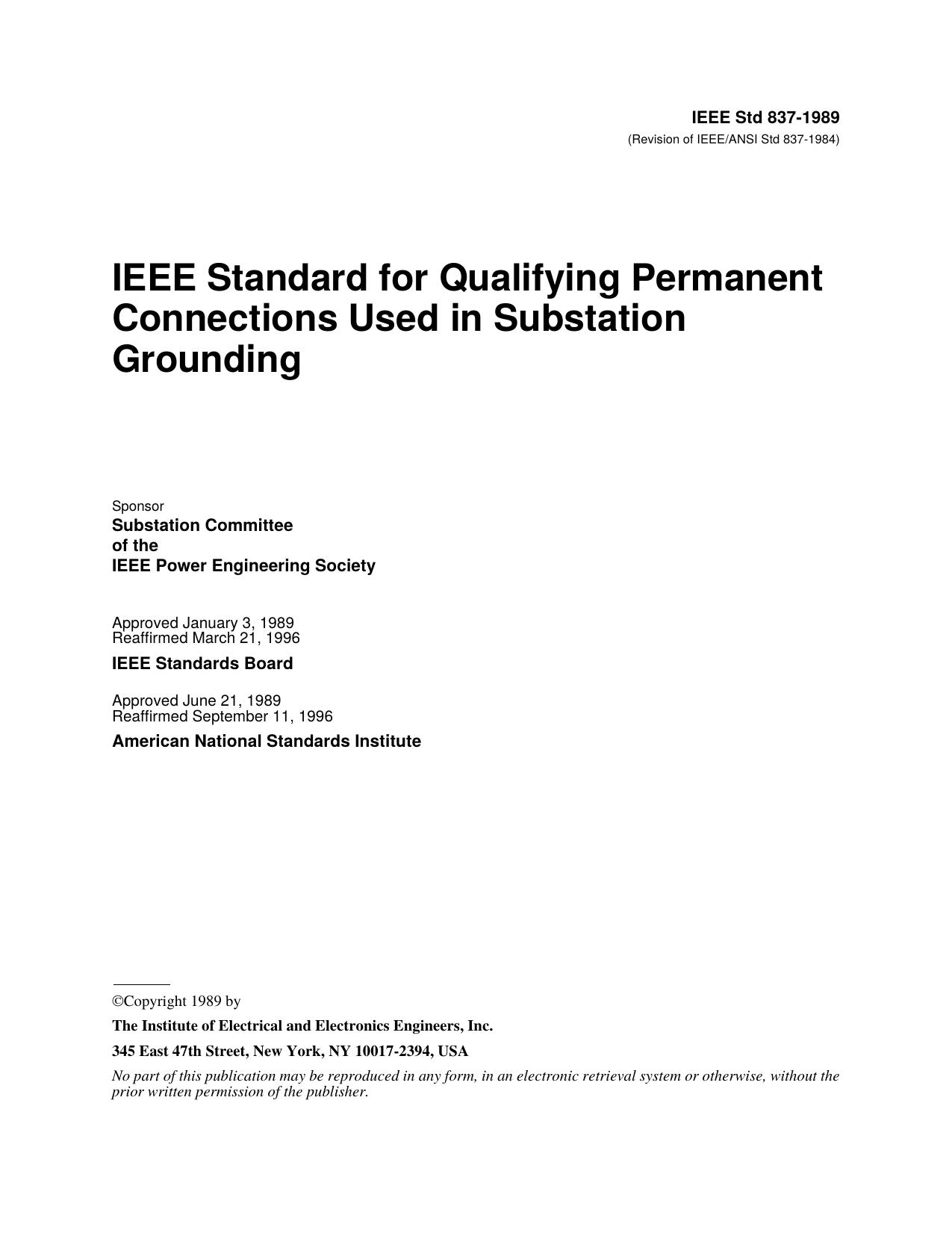 IEEE Std 837-1989 (Revision of IEEEANSI Std 837-1984) IEEE Standard for Qualifying Permanent Connections Used in Substation Grounding by Substation Committee of the IEEE Power Engineering Society