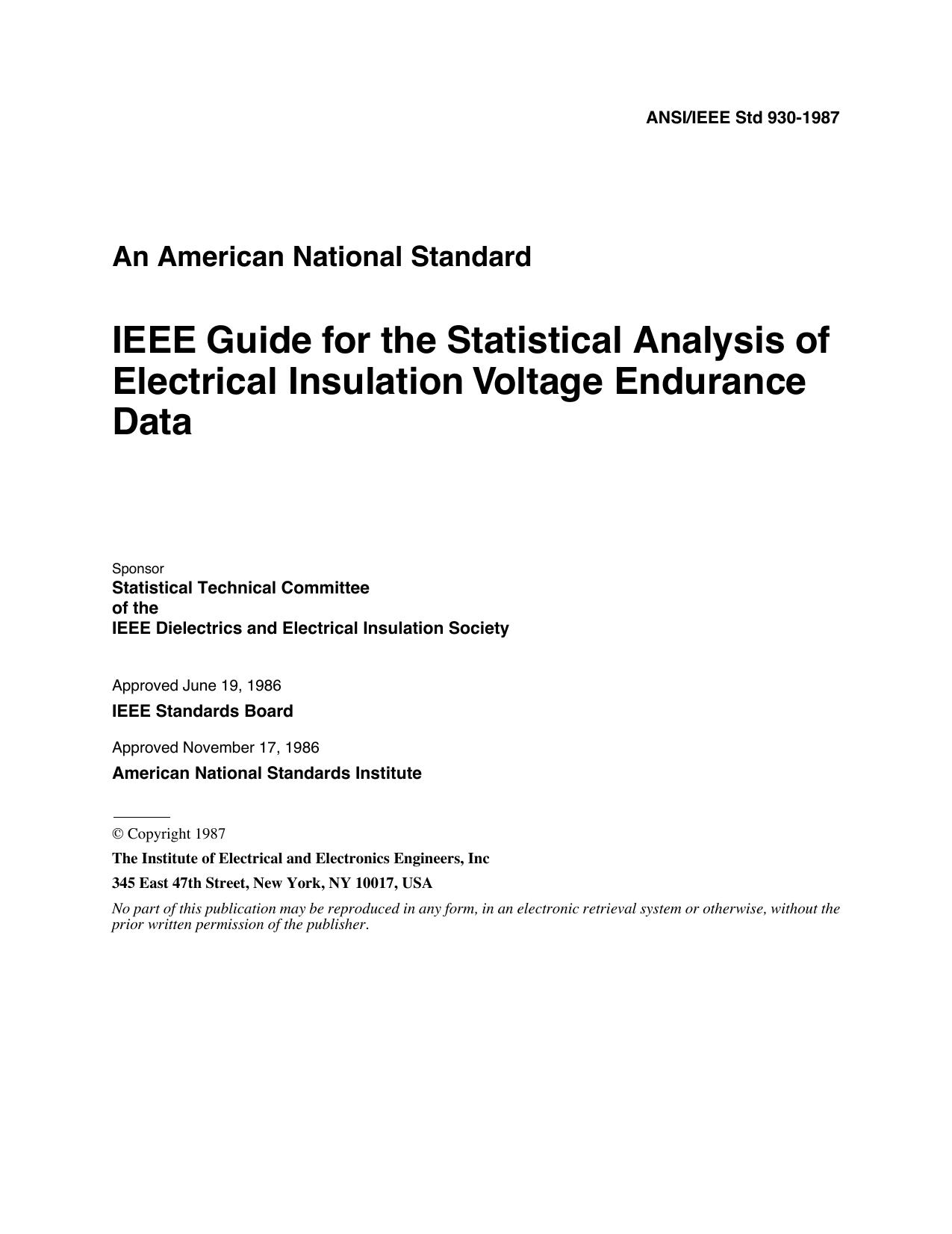 IEEE Std 930-1987 IEEE Guide for the Statistical Analysis of Electrical Insulation Voltage Endurance Data by Statistical Technical Committee of the IEEE Dielectrics & Electrical Insulation Society
