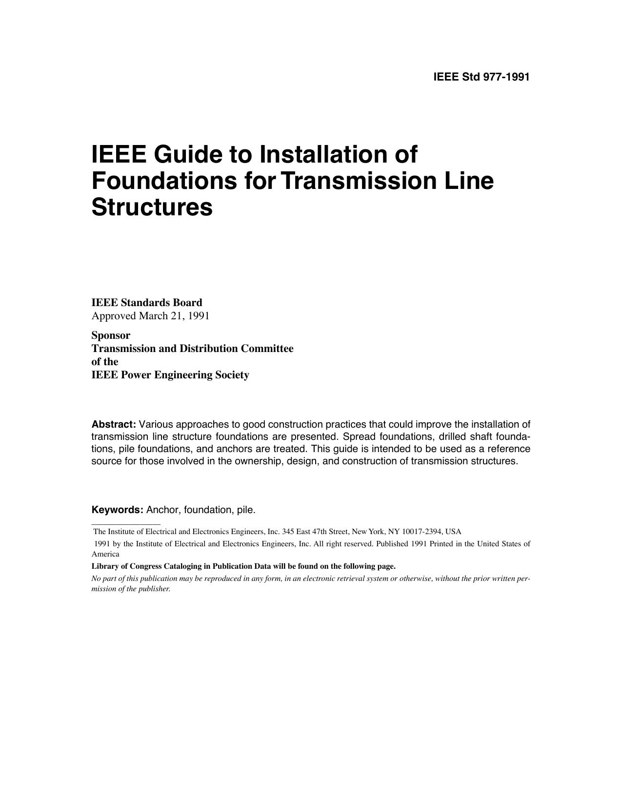 IEEE Std 977-1991 IEEE Guide to Installation of Foundations for Transmission Line Structures by Transmission & Distribution Committee of the IEEE Power Engineering Society