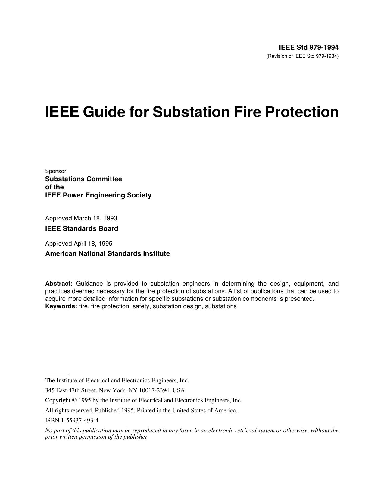 IEEE Std 979-1994 (Revision of IEEE Std 979-1984) IEEE Guide for Substation Fire Protection by Substations Committee of the IEEE Power Engineering Society
