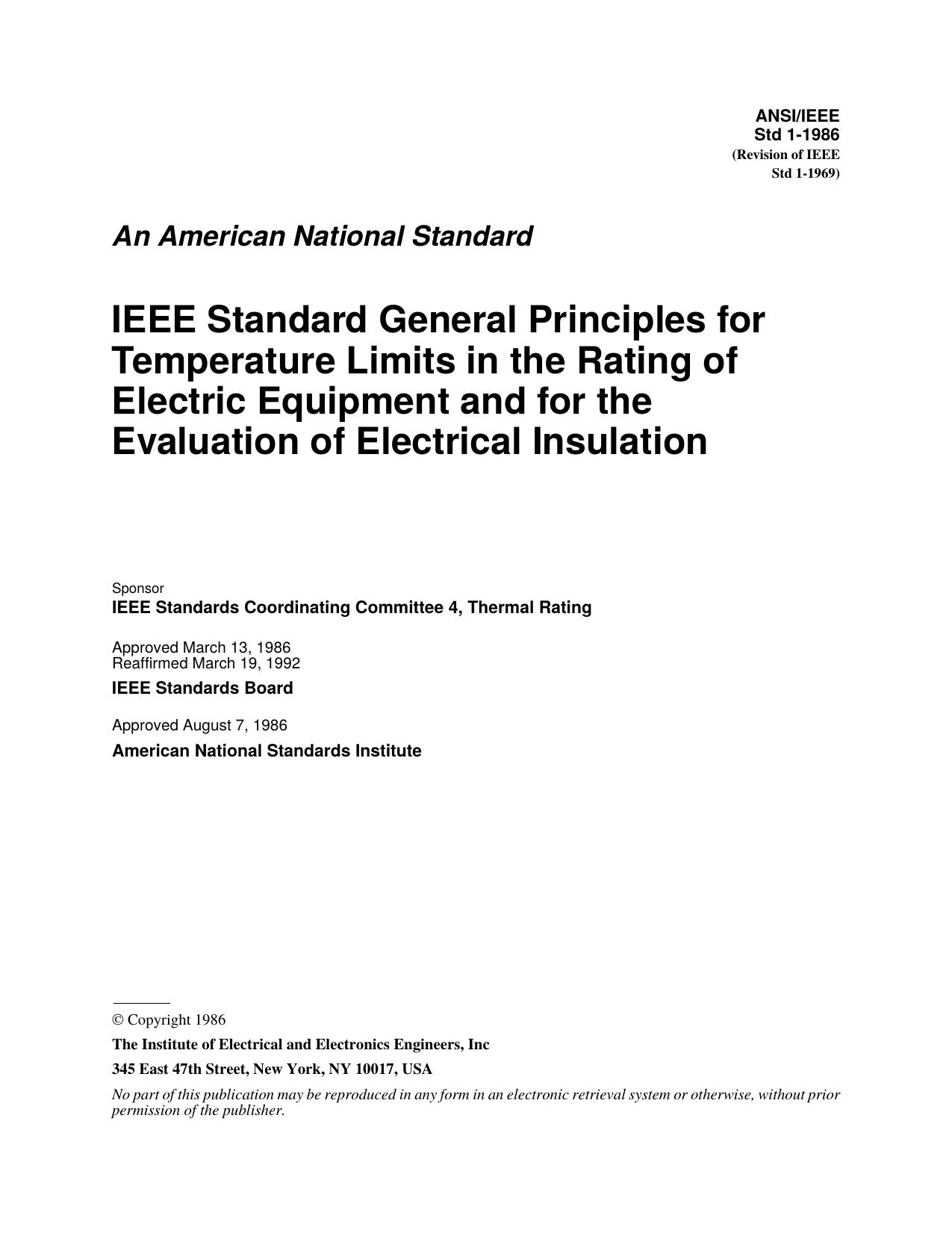 IEEE Std ANSIIEEE Std 1-1986 IEEE Standard General Principles for Temperature Limits in the Rating of Electric Equipment and for the Evaluation of Electrical Insulation by IEEE Standards Coordinating Committee 4 Thermal Rating of the