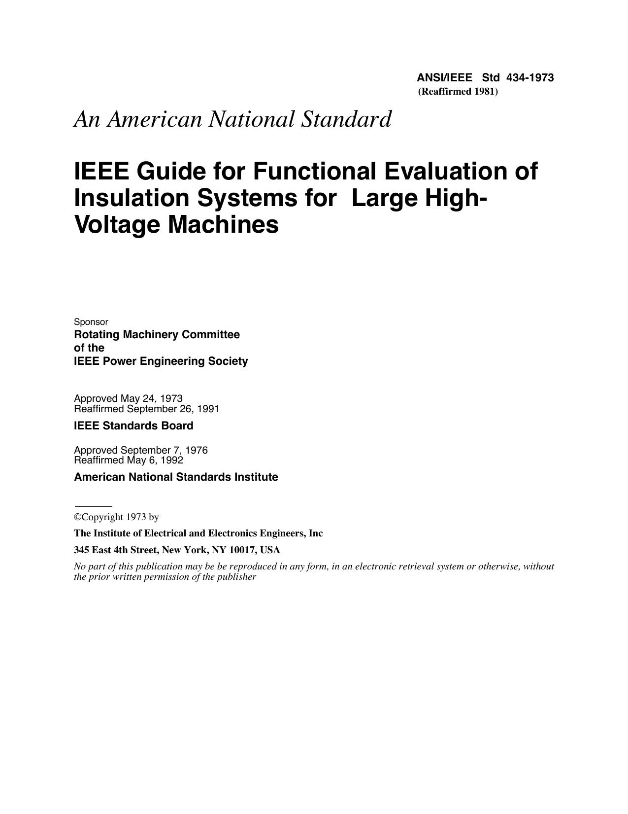 IEEE Std ANSIIEEE Std 434-1973 An American National Standard IEEE Guide for Functional Evaluation of Insulation Systems for Large High-Voltage Machines by Rotating Machinery Committee of the IEEE Power Engineering Society