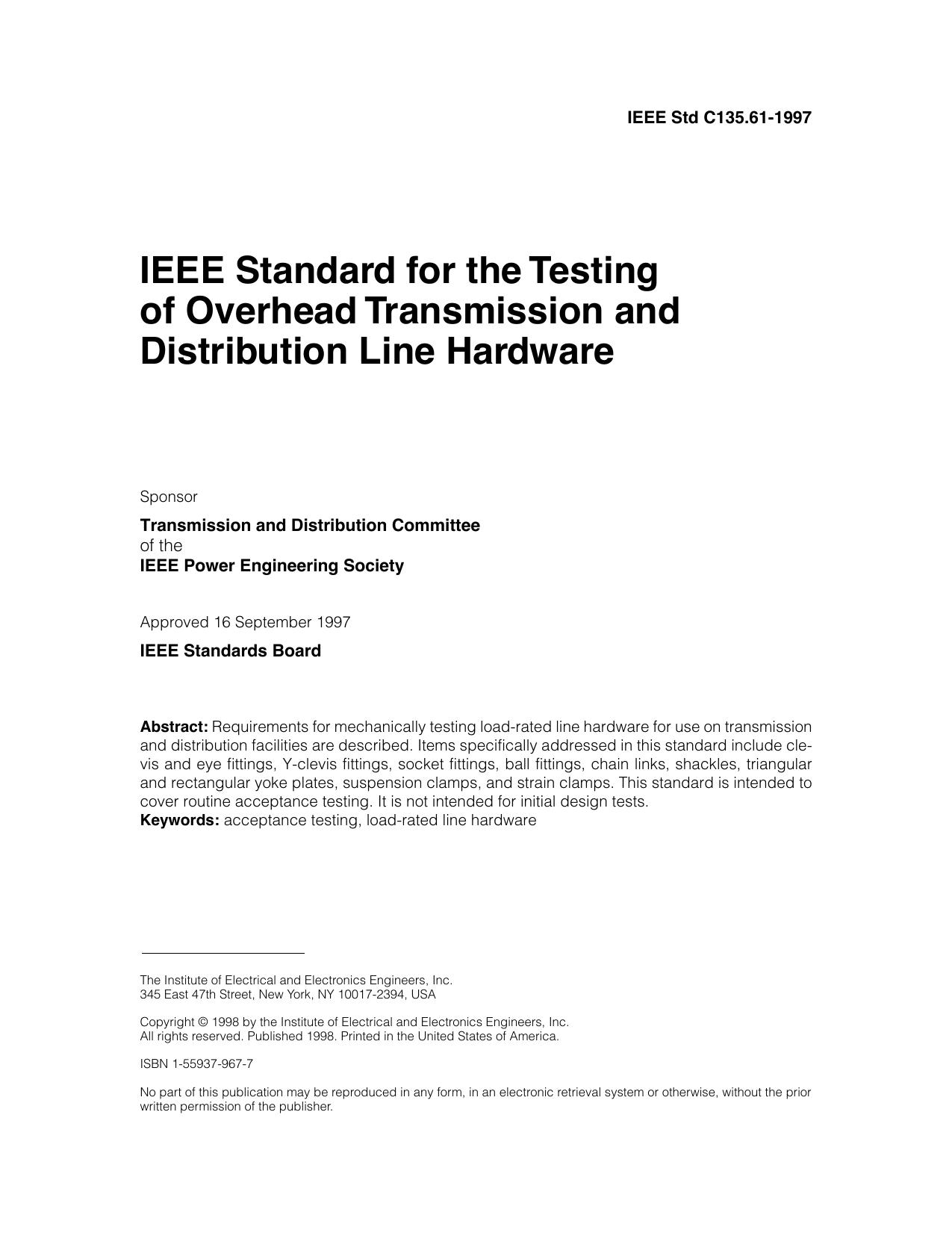 IEEE Std C135.61-1997 IEEE Standard for the Testing of Overhead Transmission and Distribution Line Hardware by Transmission & Distribution Committee of the IEEE Power Engineering Society