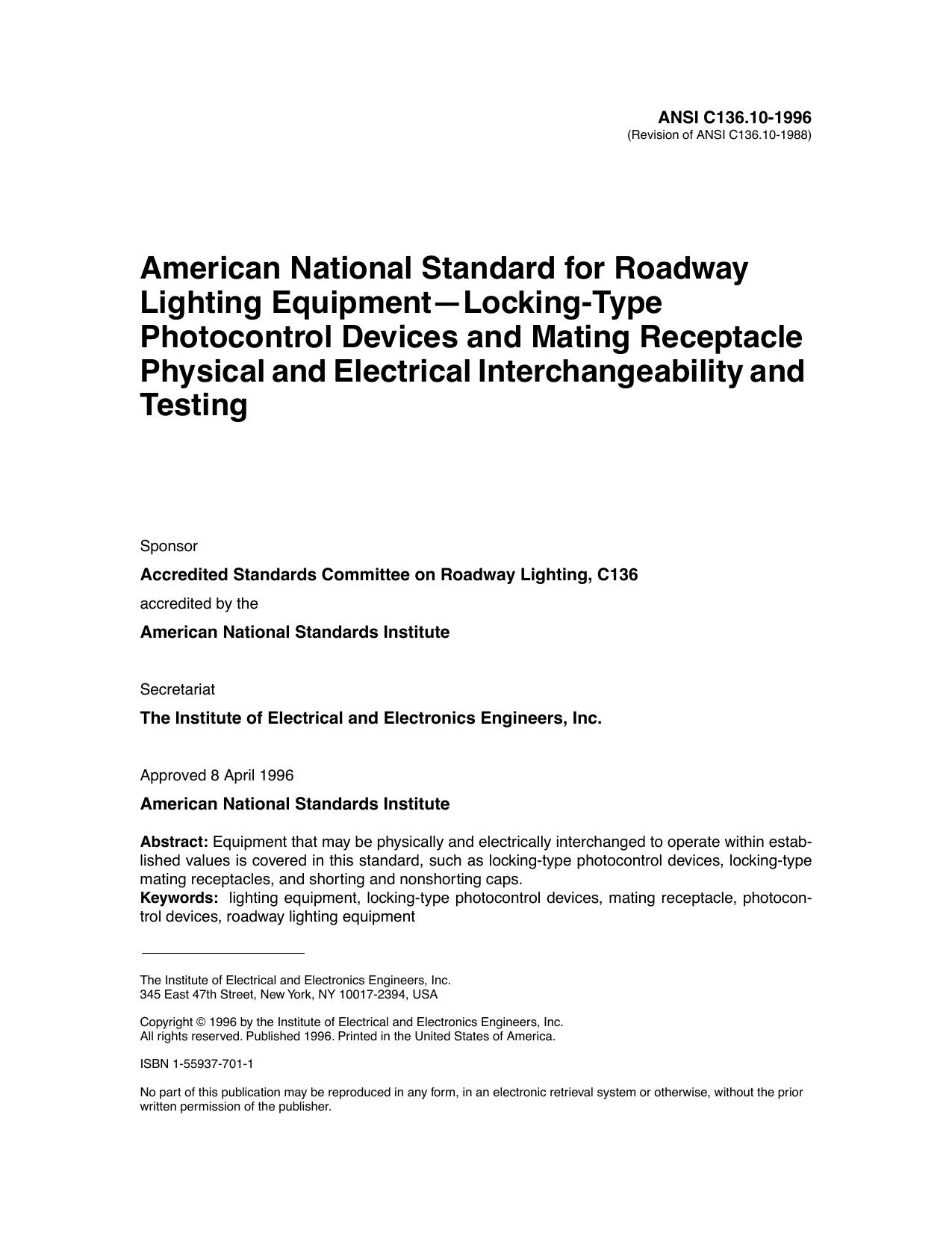 IEEE Std C136.10-1996 Revision of ANSI C136.10-1988 American National Standard for Roadway Lighting EquipmentLocking-Type Photocontrol Devices and Mating Receptacle Physical and El by Accredited Standards Committee on Roadway Lighting C136 of the