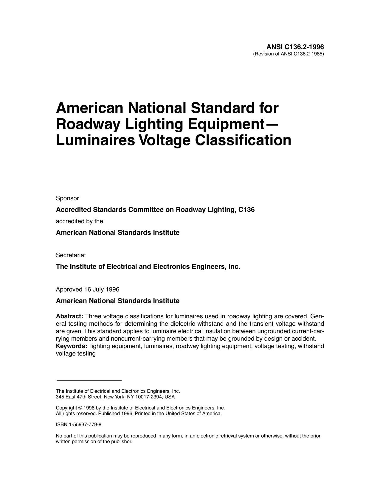 IEEE Std C136.2-1996 Revision of ANSI C132.2-1985 American National Standard for Roadway Lighting Equipment Luminaires Voltage Classification by of the Accredited Standards Committee on Roadway Lighting C136