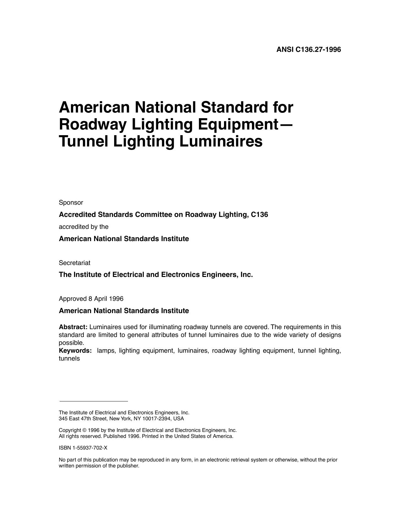 IEEE Std C136.27-1996 American National Standard for Roadway Lighting Equipment Tunnel Lighting Luminaires by of the Accredited Standards Committee on Roadway Lighting C136