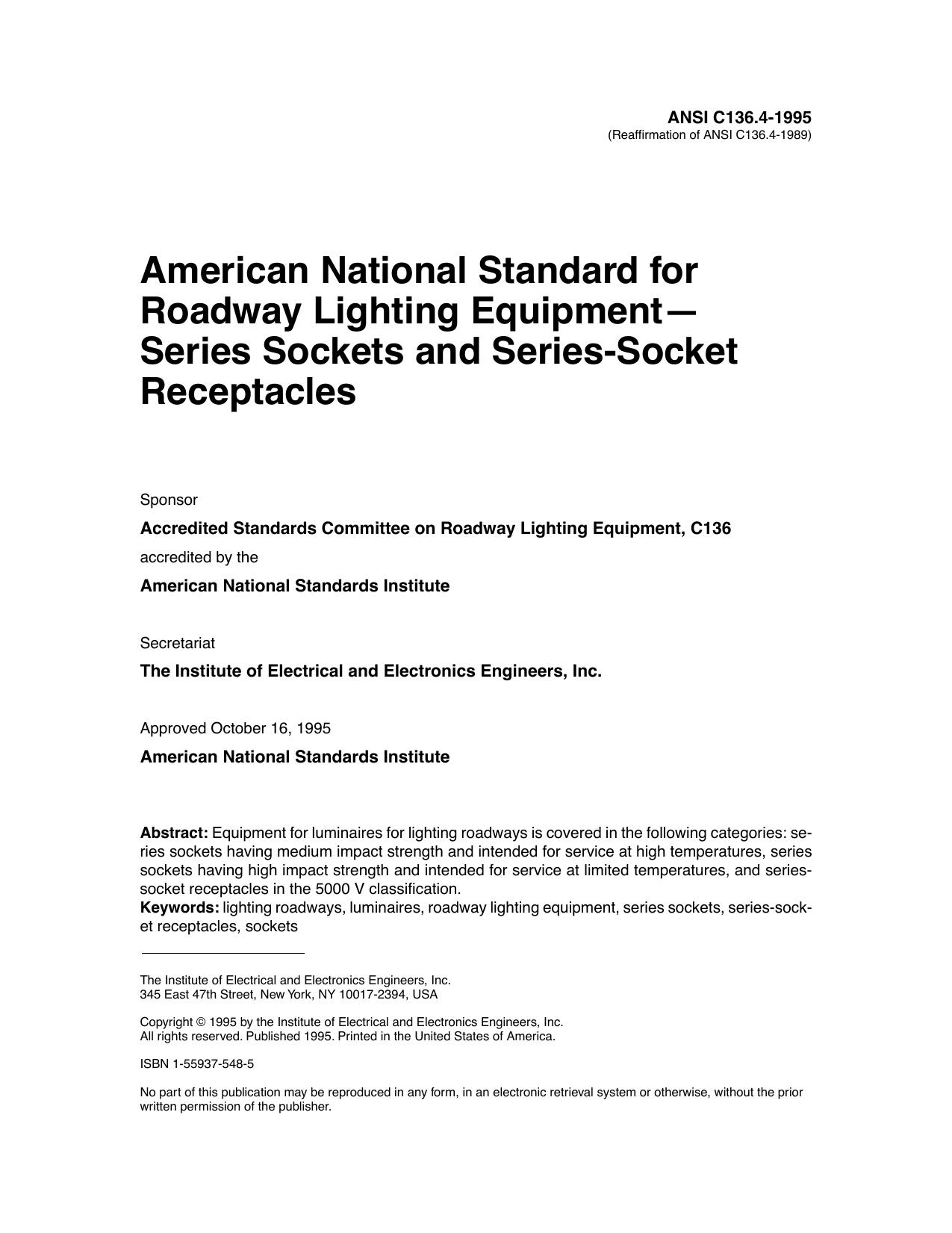 IEEE Std C136.4-1995 Revision of Reaffirmation of ANSI C136.4-1989 American National Standard for Roadway Lighting Equipment Series Sockets and Series-Socket Receptacles by Accredited Standards Committee on Roadway Lighting Equipment C136 of the