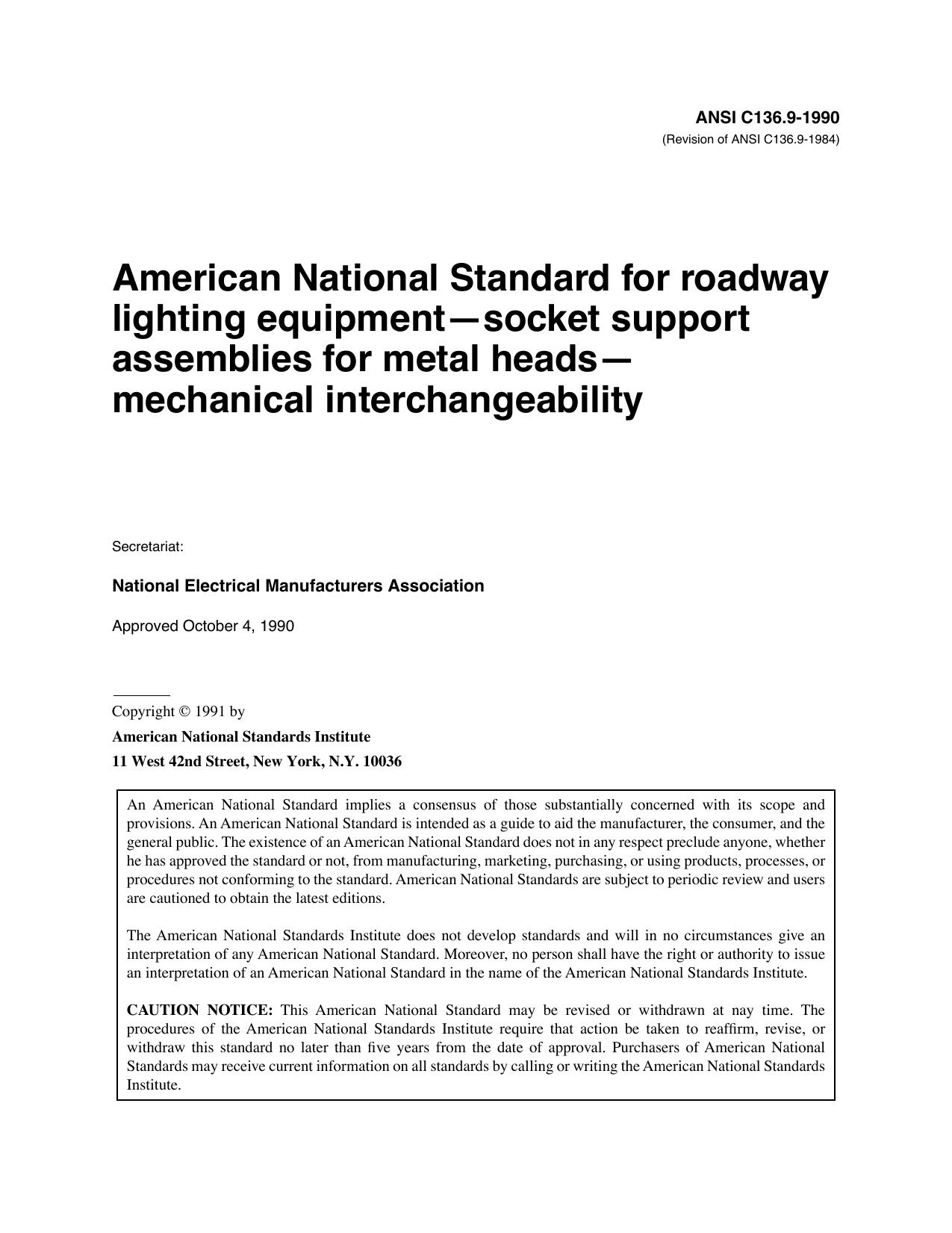 IEEE Std C136.9-1990 Revision of ANSI C136.9-1984 American National Standard for roadway lighting equipment socket support assemblies for metal heads mechanical interchangeability by National Electrical Manufacturers Association of the