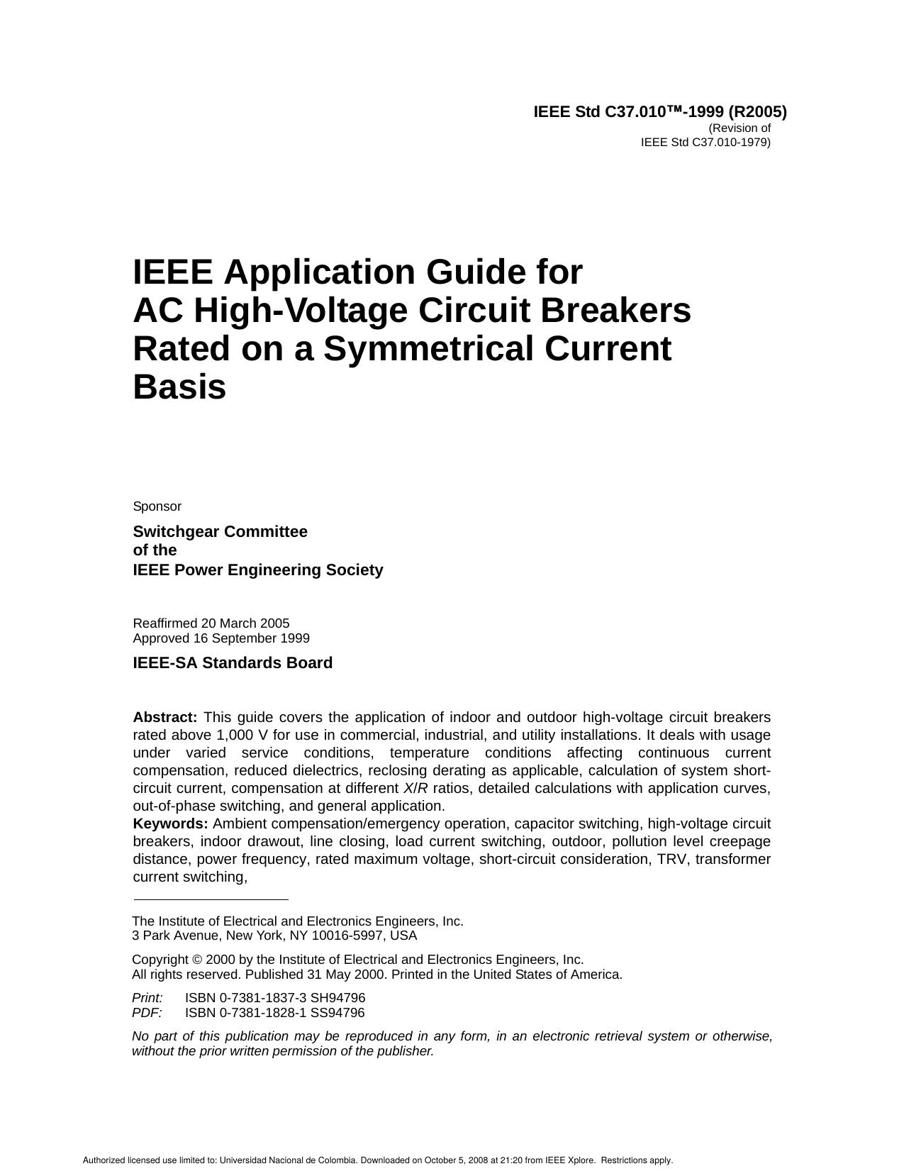 IEEE Std C37.010-1999 (Revision of IEEE Std C37.010-1979) IEEE Application Guide for AC High-Voltage Circuit Breakers Rated on a Symmetrical Current Basis by Switchgear Committee of the IEEE Power Engineering Society