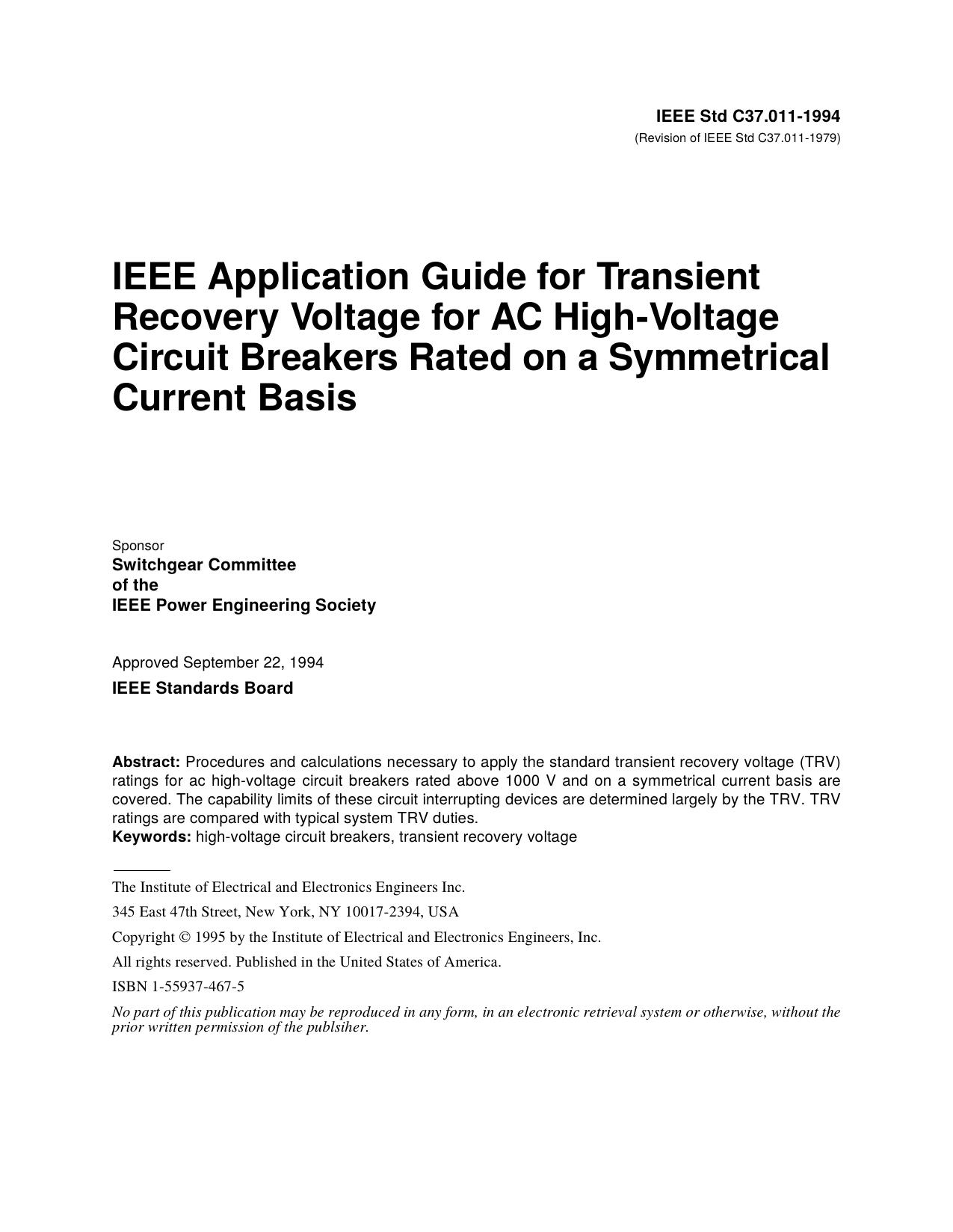 IEEE Std C37.011-1994 (Revision of IEEE Std C37.011-1979) IEEE Application Guide for Transient Recovery Voltage for AC High-Voltage Circuit Breakers Rated on a Symmetrical Current Basis by Switchgear Committee of the IEEE Power Engineering Society