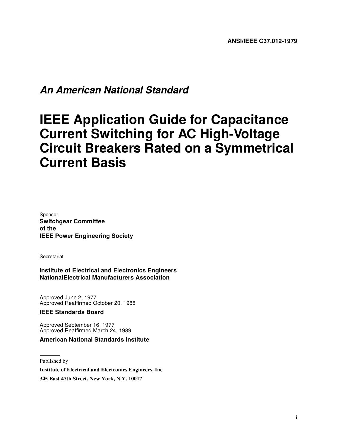 IEEE Std C37.012-1979 IEEE Application Guide for Capacitance Current Switching for AC High-Voltage Circuit Breakers Rated on a Symmetrical Current Basis by Switchgear Committee of the IEEE Power Engineering Society
