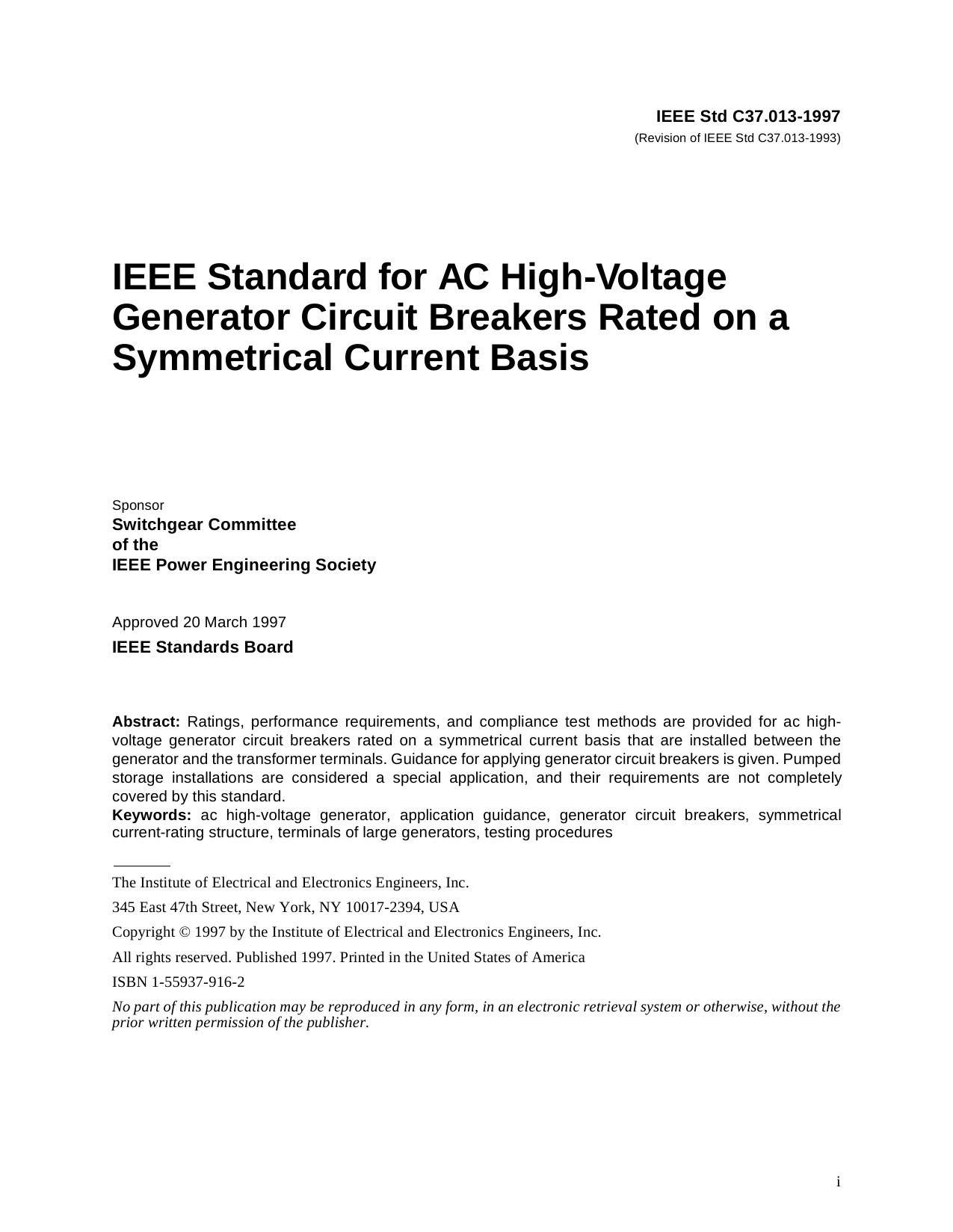 IEEE Std C37.013-1997 (Revision of IEEE Std C37.013-1993) IEEE Standard for AC High-Voltage Generator Circuit Breakers Rated on a Symmetrical Current Basis by Switchgear Committee of the IEEE Power Engineering Society