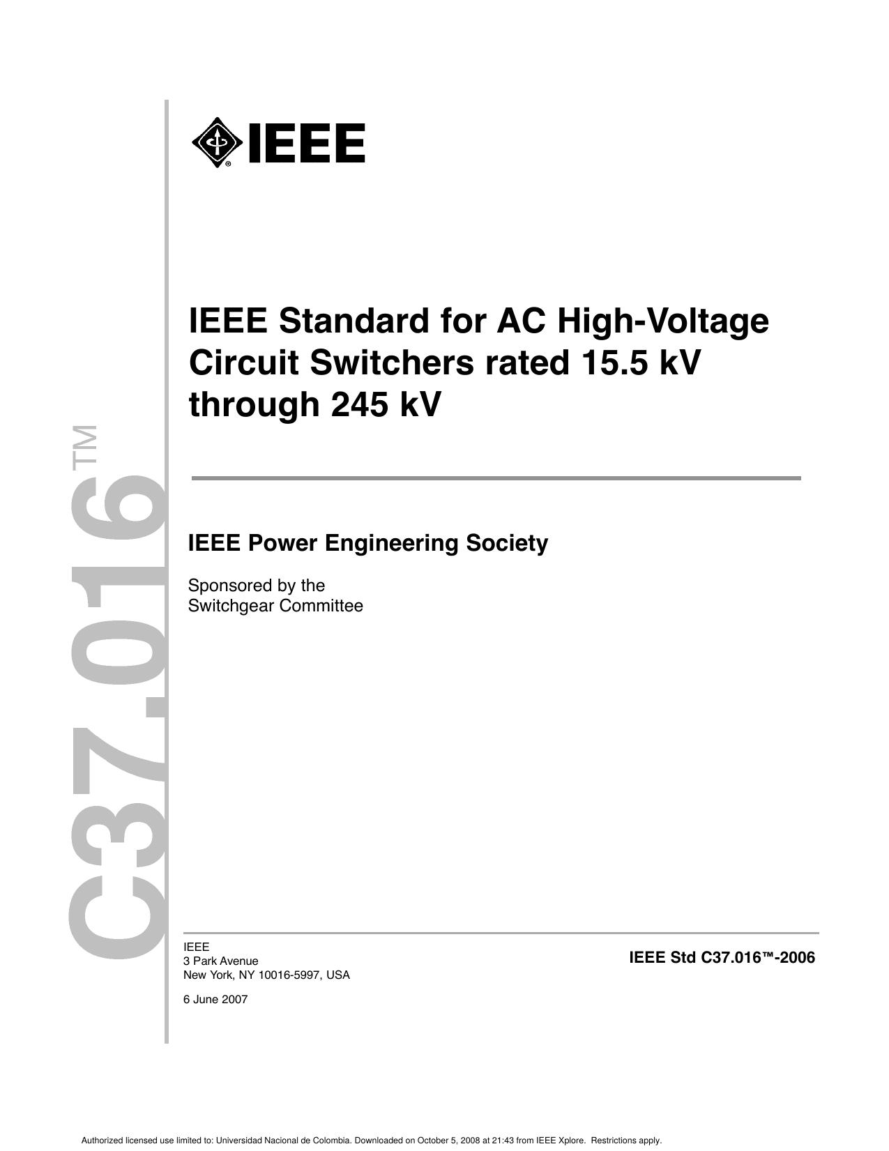IEEE Std C37.016â¢-2006, IEEE Standard for AC High-Voltage Circuit Switchers rated 15.5 kV through 245 kV by Switchgear Committee of the IEEE Power Engineering Society