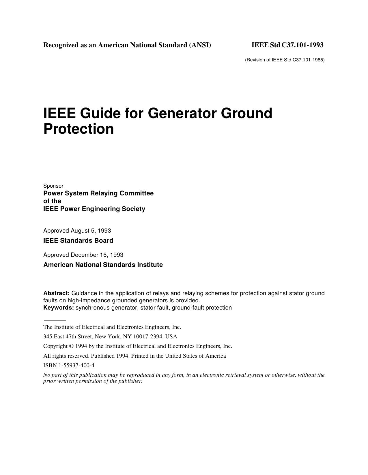 IEEE Std C37.101-1993 (Revision of IEEE Std C37.101-1985) IEEE Guide for Generator Ground Protection by Power System Relaying Committee of the IEEE Power Engineering Society
