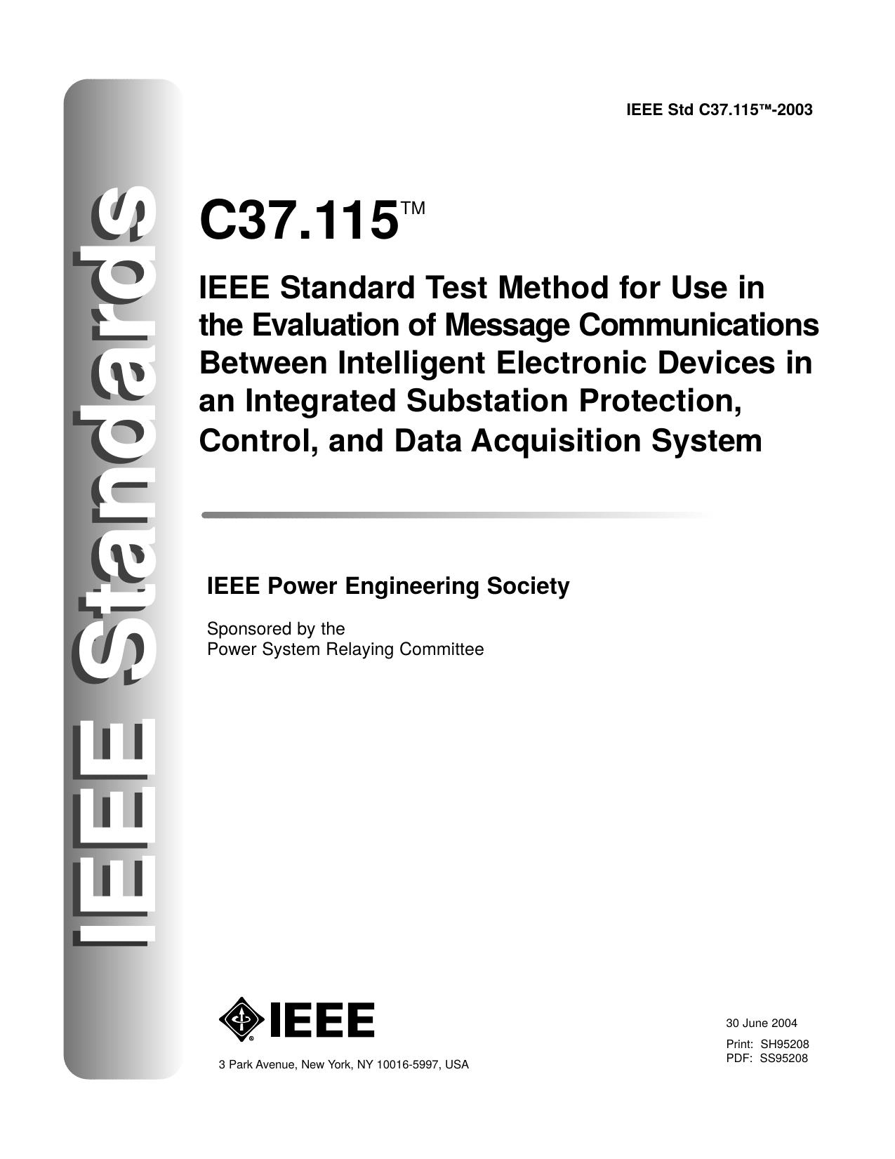 IEEE Std C37.115â¢-2003, IEEE Standard Test Method for Use in the Evaluation of Message Communications between Intelligent Electronic Devices in an Integrated Substation Protectio by Power System Relaying Committee of the IEEE Power Engineering Society