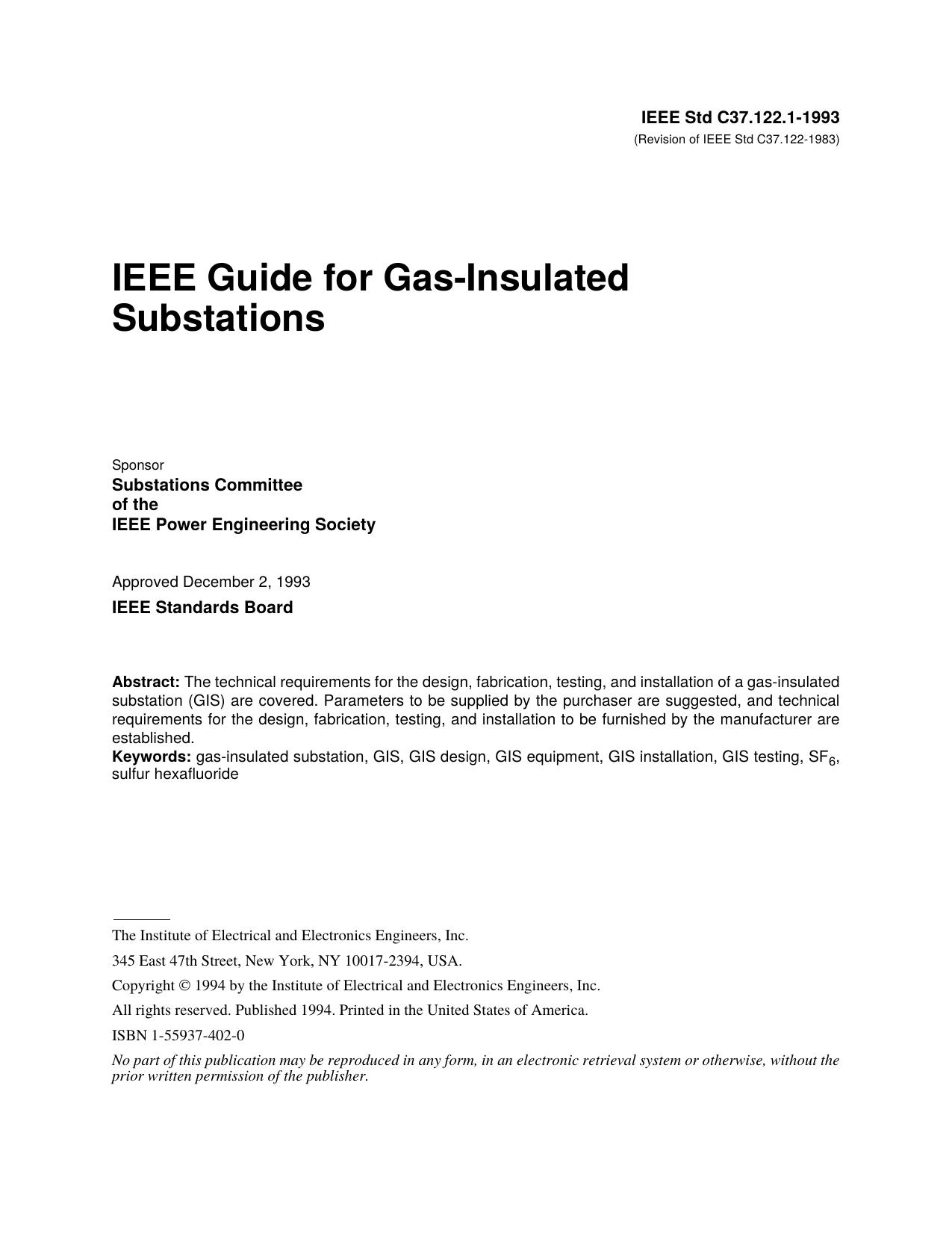 IEEE Std C37.122.1-1993 Revision of IEEE Std C37.122-1983 IEEE Guide for Gas-Insulated substations by substations Committee of the IEEE Power Engineering Society