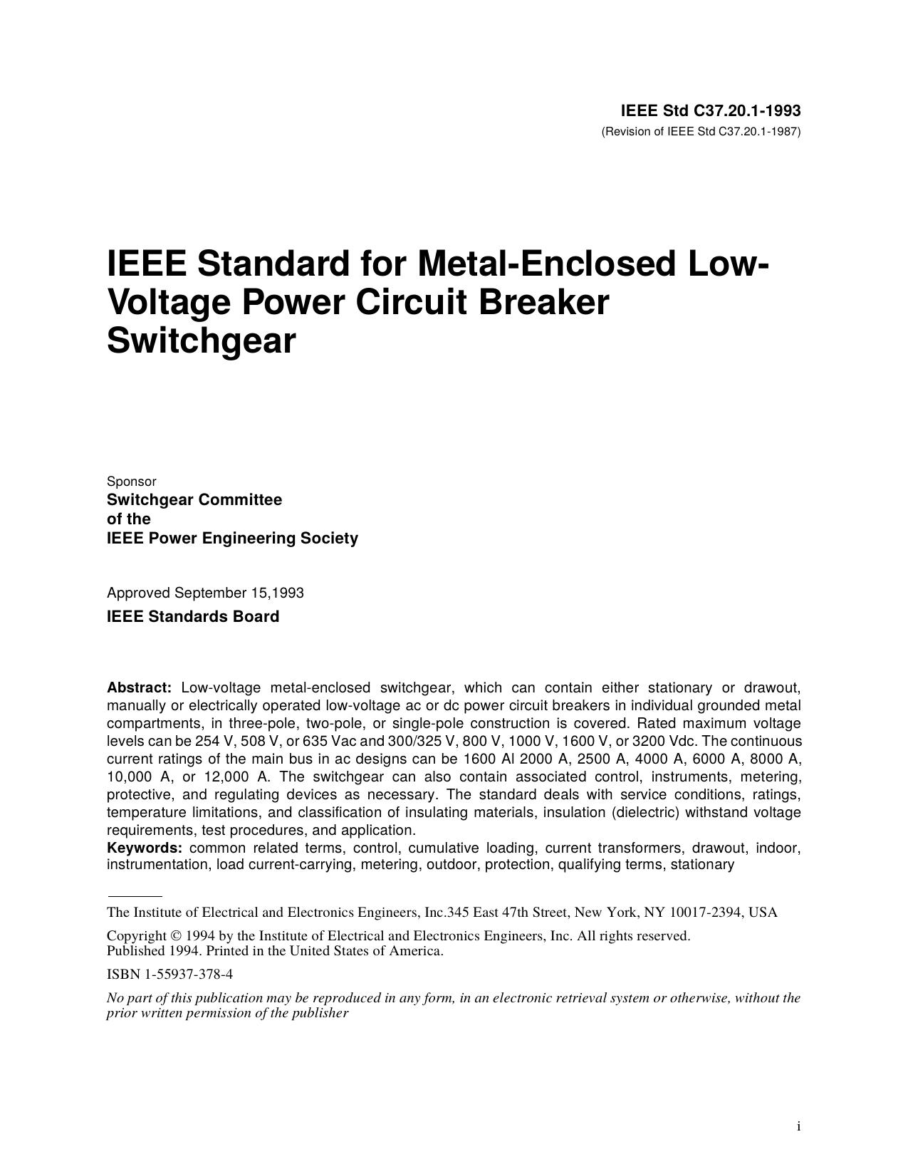 IEEE Std C37.20.1-1993 Revision of IEEE Std C37.20.1-1987 IEEE Standard for Metal-Enclosed Low-Voltage Power Circuit Breaker Switchgear by Switchgear Committee of the IEEE Power Engineering Society