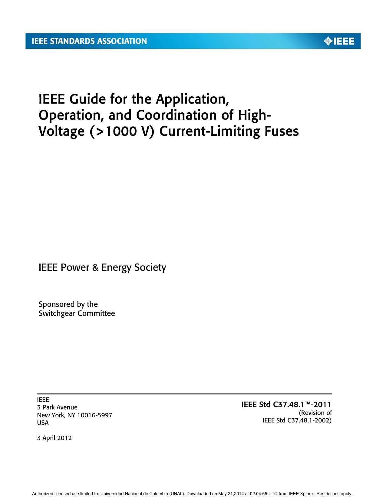 IEEE Std C37.48.1â¢-2011 (Revision of IEEE Std C37.48.1-2002) IEEE Guide for the Application, Operation, and Coordination of High-Voltage (>1000 V) Current-Limiting Fuses by Switchgear Committee of the IEEE Power && Energy Society