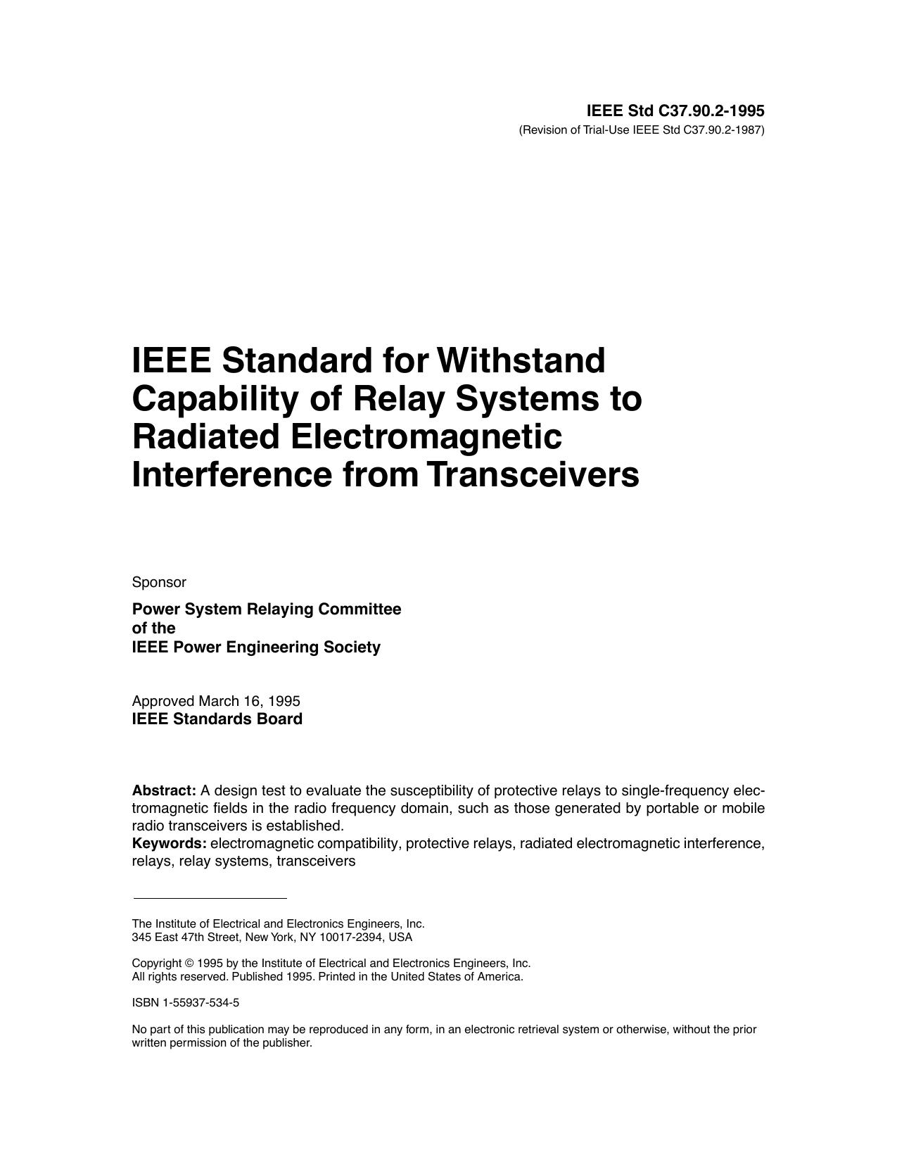 IEEE Std C37.90.1-1995 (revision of Trial-Use IEEE Std C37.90.2-1987) IEEE Standard for Withstand Capability of Relay Systems to Radiated Electromagnetic Interference from Transceivers by Power System Relaying Committee of the IEEE Power Engineering Society