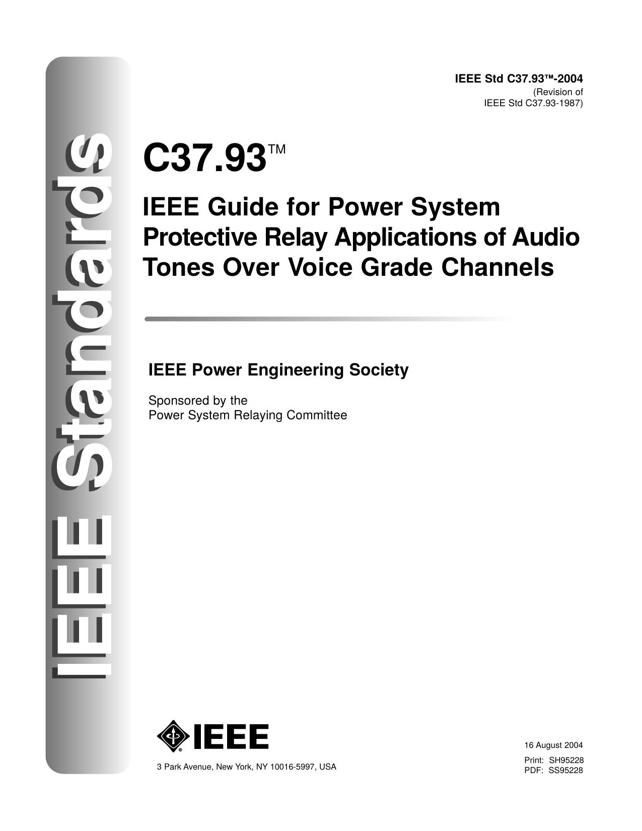 IEEE Std C37.93â¢-2004, IEEE Guide for Power System Protective Relay Applications of Audio Tones Over Voice Grade Channels by Power System Committee of the IEEE Power Engineering Society