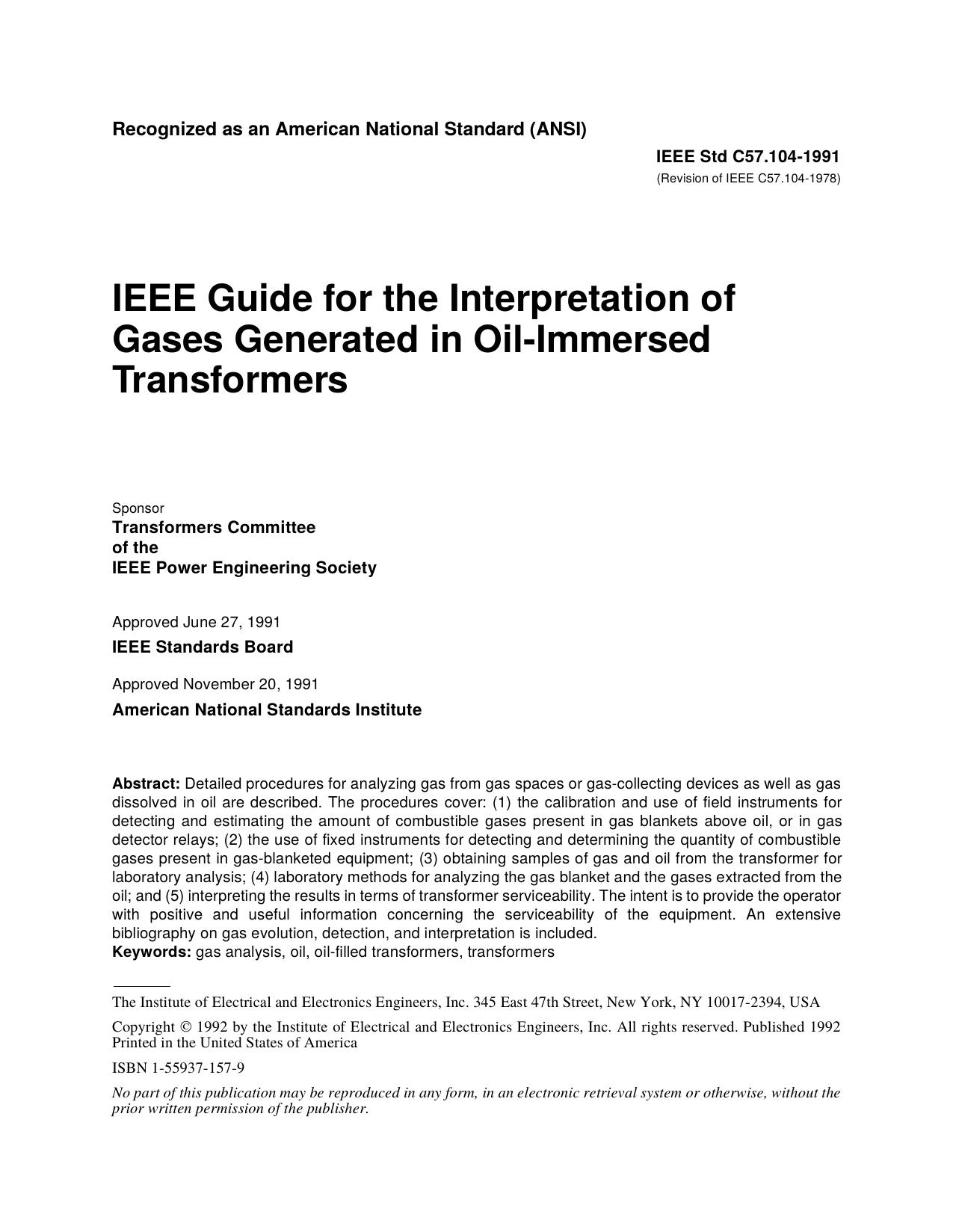 IEEE Std C57.104-1991 Revision of IEEE C57.104-1978 IEEE Guide for the Interpretation of Gases Generated in Oil-Immersed Transformers by Transformers Committee of the IEEE Power Engineering Society