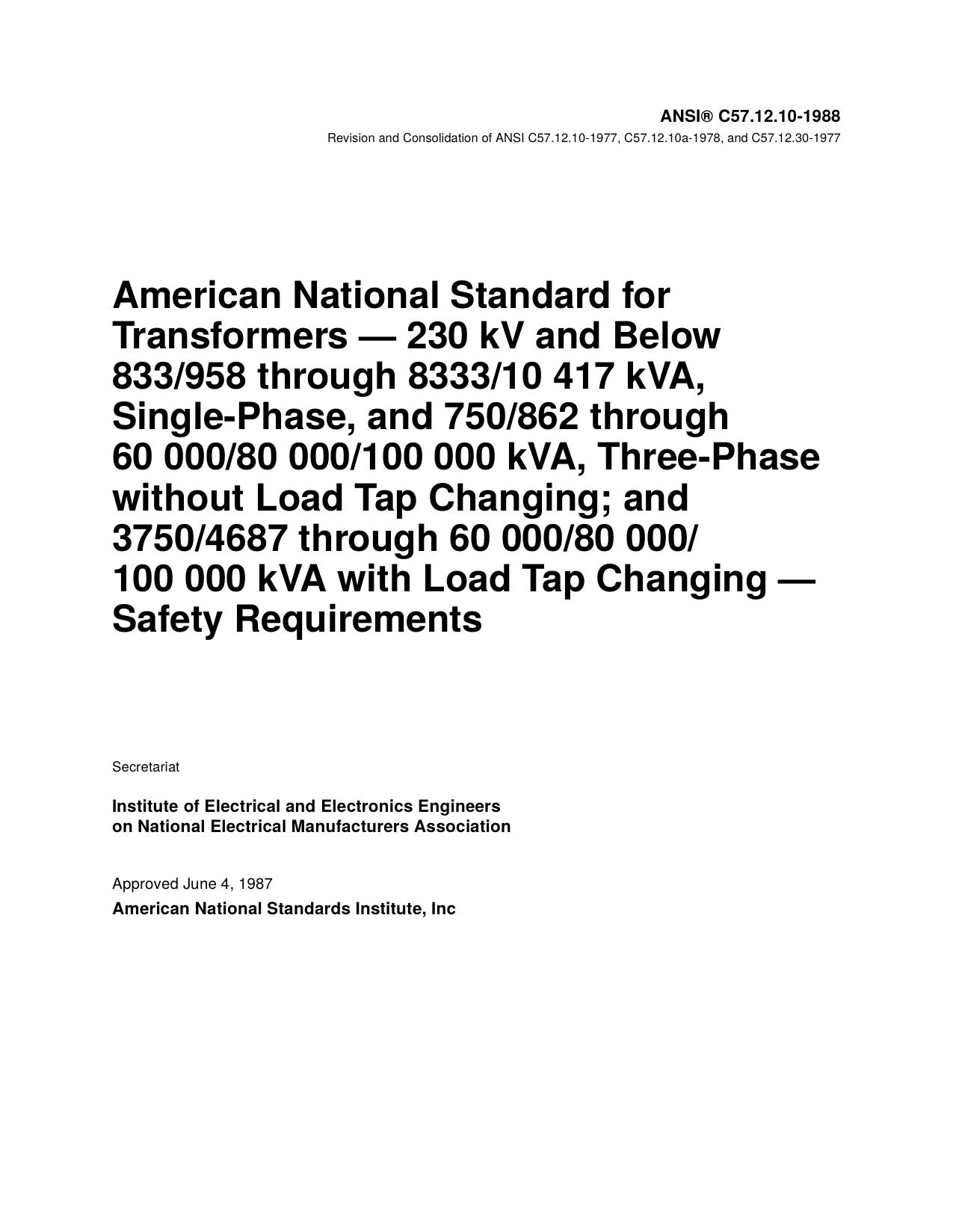 IEEE Std C57.12.10-1988 Revision of Revision and Consolidation of ANSI C57.12.10-1977, C57.12.10a-1978, and C57.12.30-1977 American National Standard for Transformers - 230 kV and by Institute of Electrical & Electronics Engineers of the National Electrical Manufacturers Association