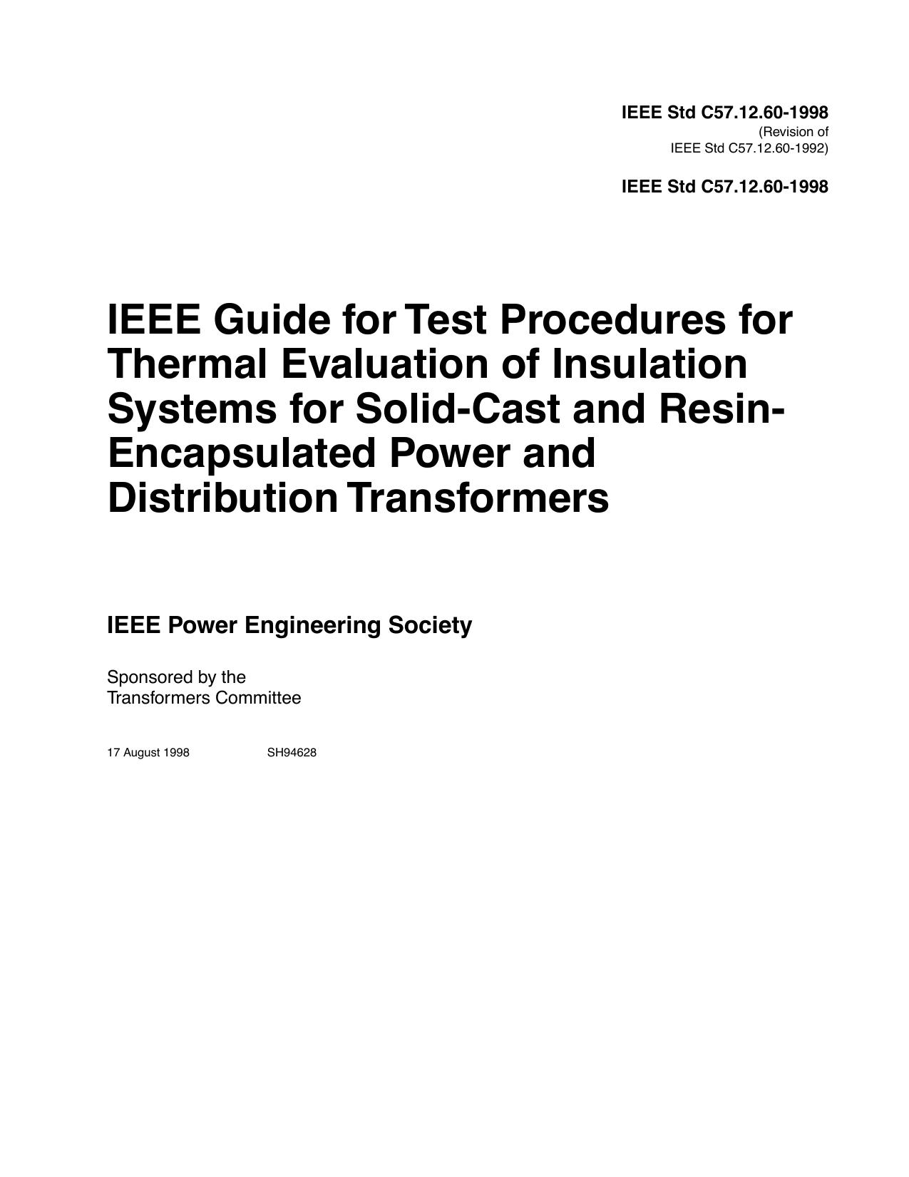 IEEE Std C57.12.60-1998 Revision of C57.12.60-1992 - IEEE Guide for Test Procedures for Thermal Evaluation of Insulation Systems for Solid-Cast and Resin-Encapsulated Power and Dis by Transformers Committee of the IEEE Power Engineering Society