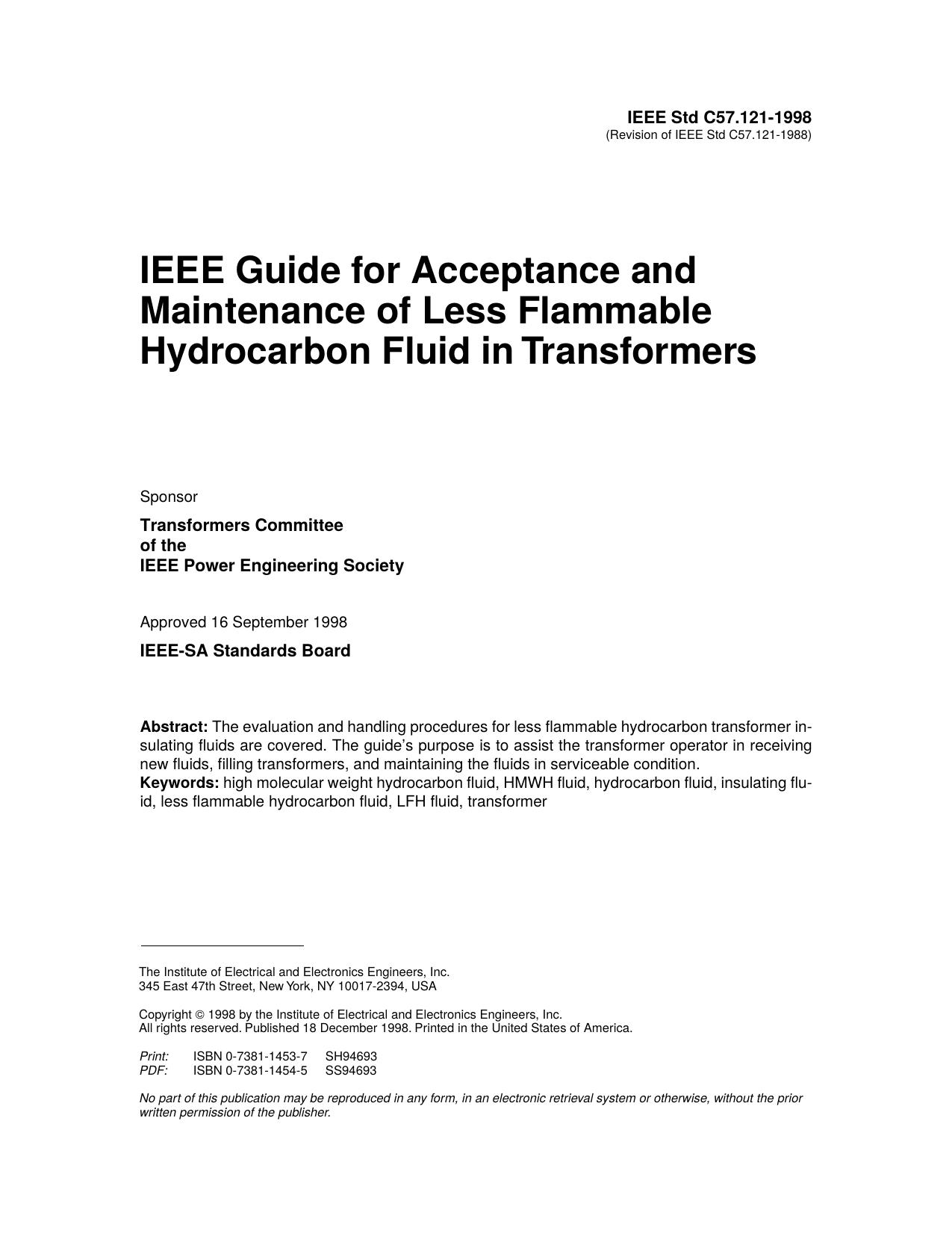 IEEE Std C57.121-1998 Revision of C57.121-1988 IEEE Guide for Acceptance and Maintenance of Less Flammable Hydrocarbon Fluid in Transformers by Transformers Committee of the IEEE Power Engineering Society